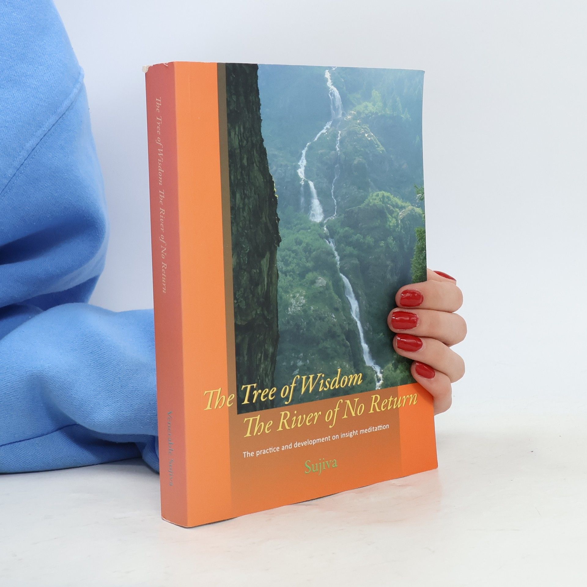 Sujiva The Tree of Wisdom. The River of No Return