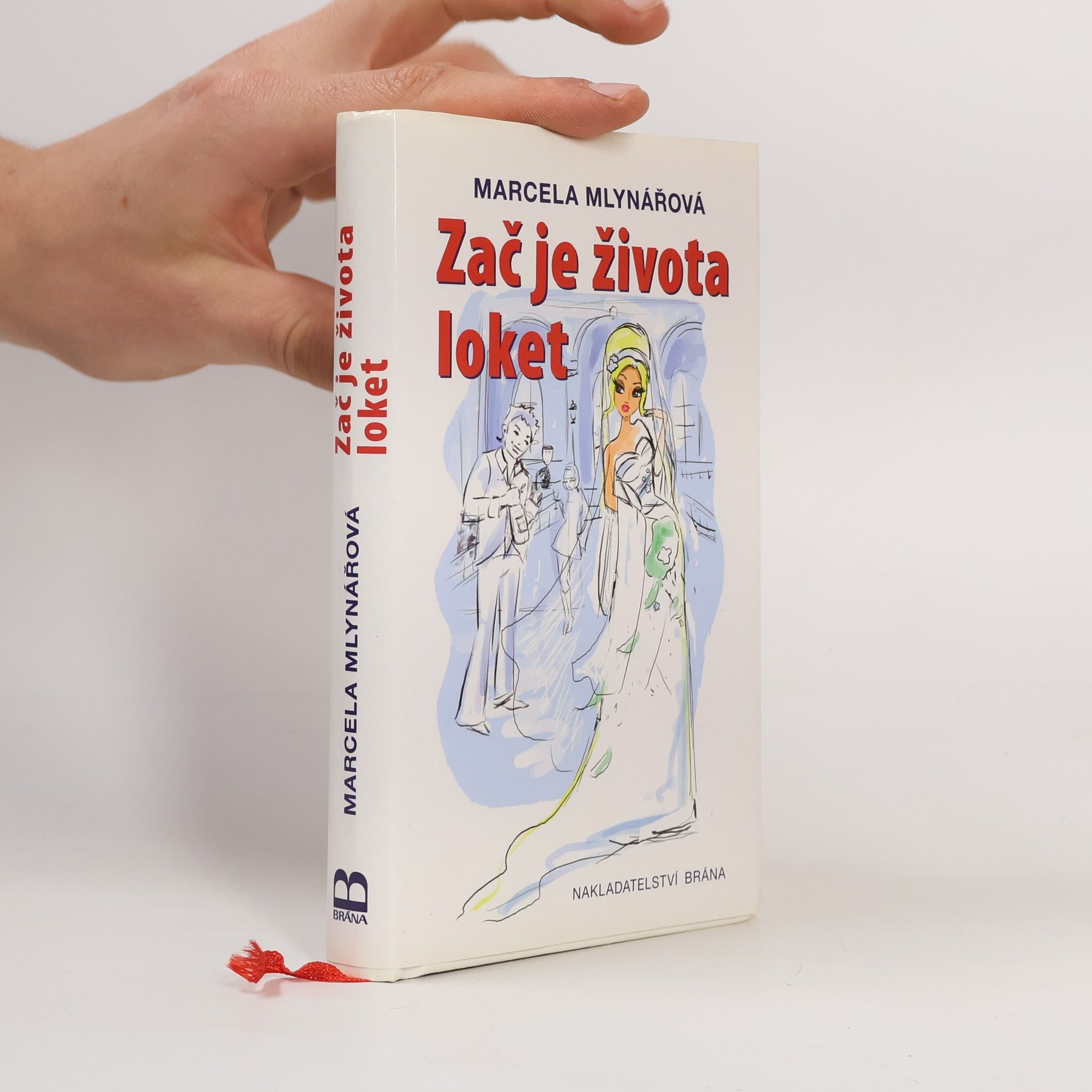 Marcela Mlynářová Zač je života loket