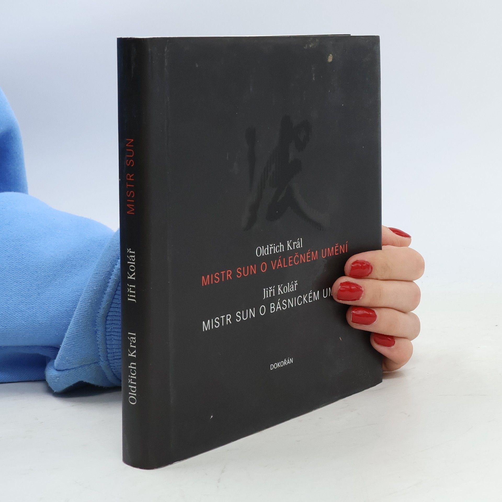 Oldřich Král Mistr Sun o válečném umění. Mistr Sun o básnickém umění
