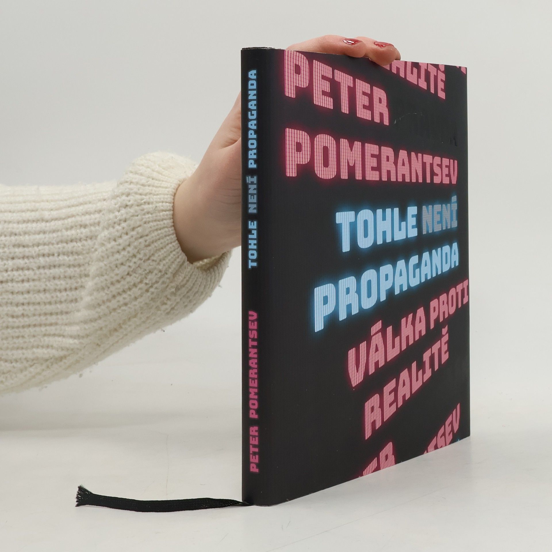 Peter Pomerantsev Tohle není propaganda : válka proti realitě