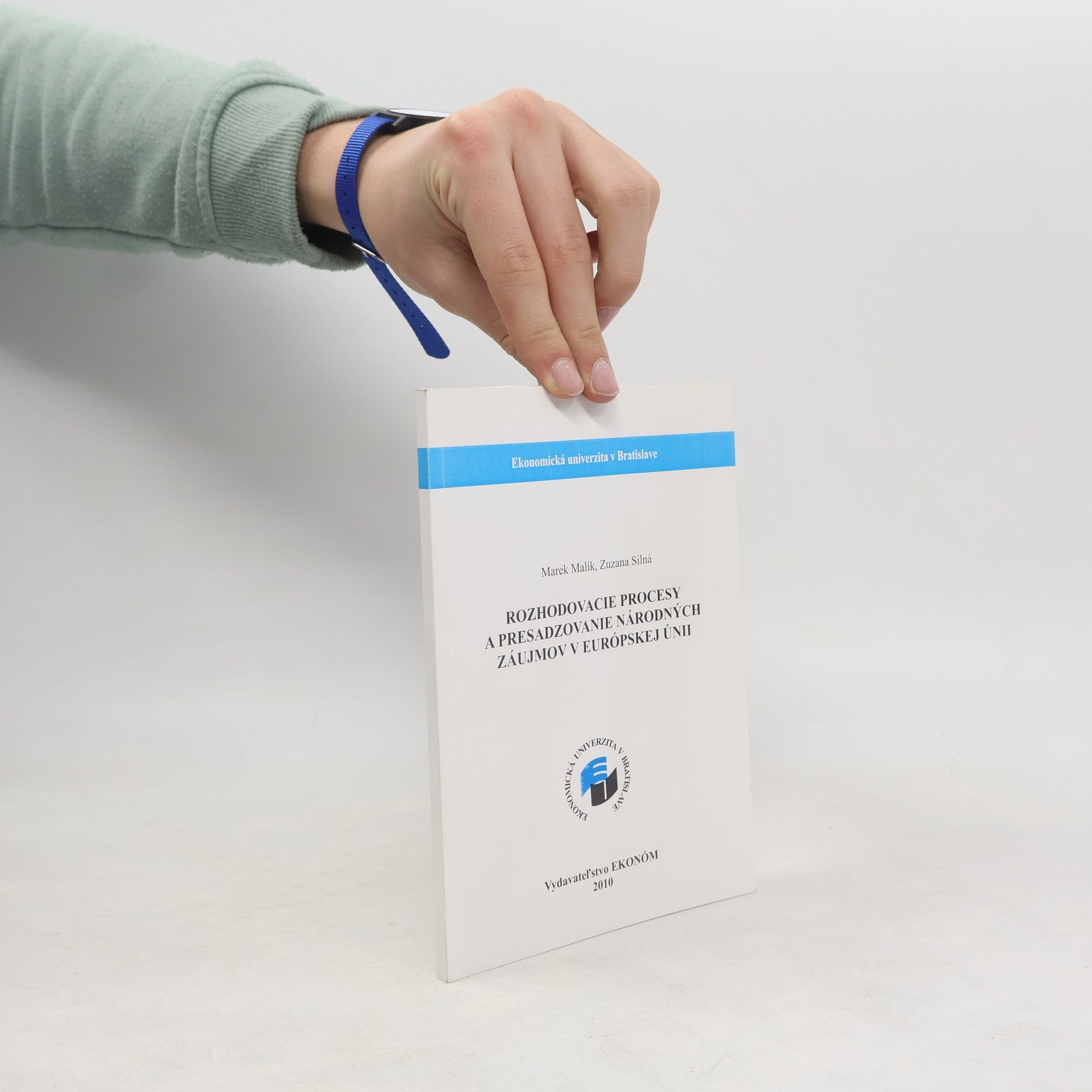 Marek Malík Rozhodovacie procesy a presadzovanie národných záujmov v Európskej únii