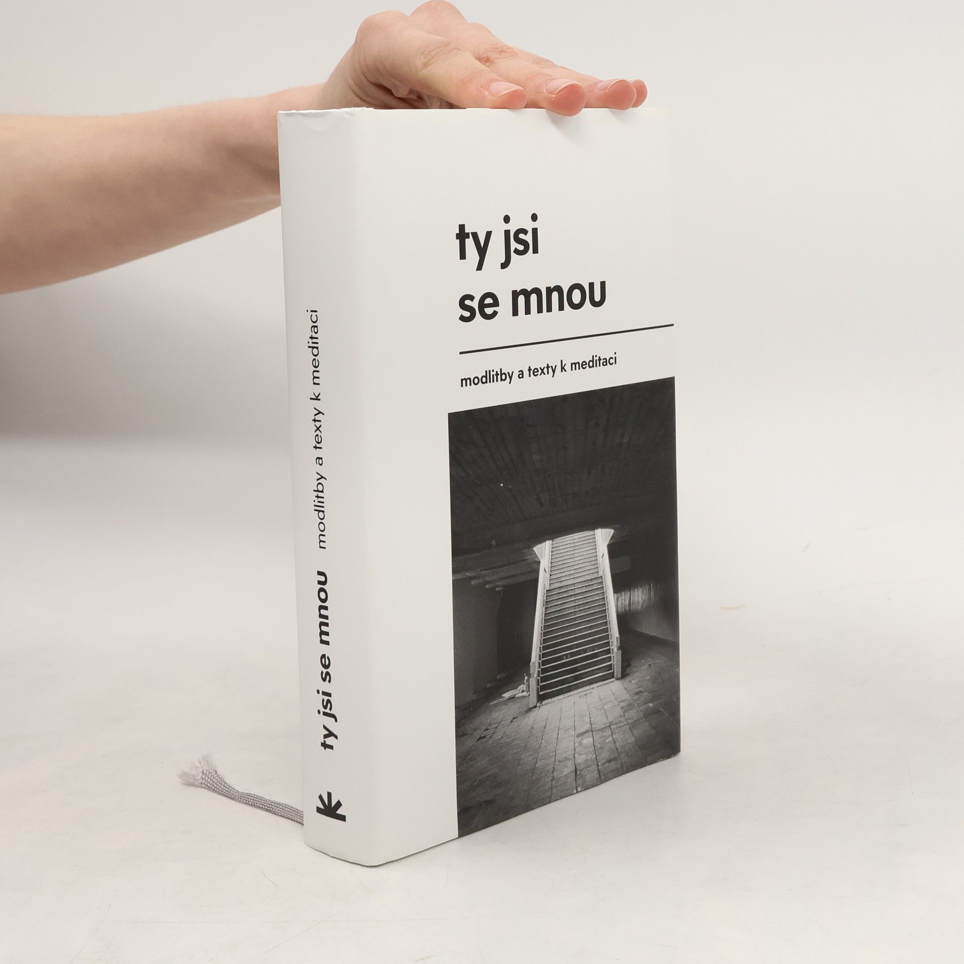 Iva Květonová Ty jsi se mnou : modlitby a texty k meditaci