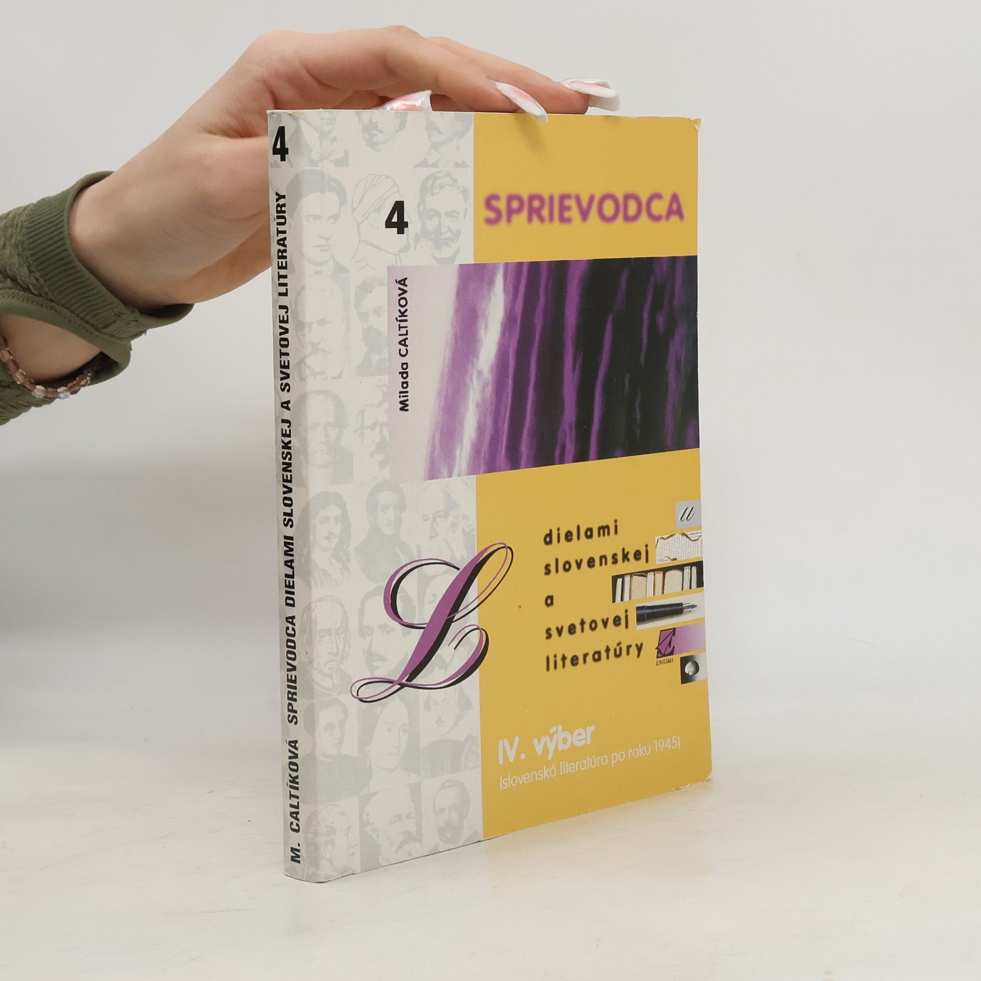 Milada Caltíková Sprievodca dielami slovenskej a svetovej literatúry. IV. výber