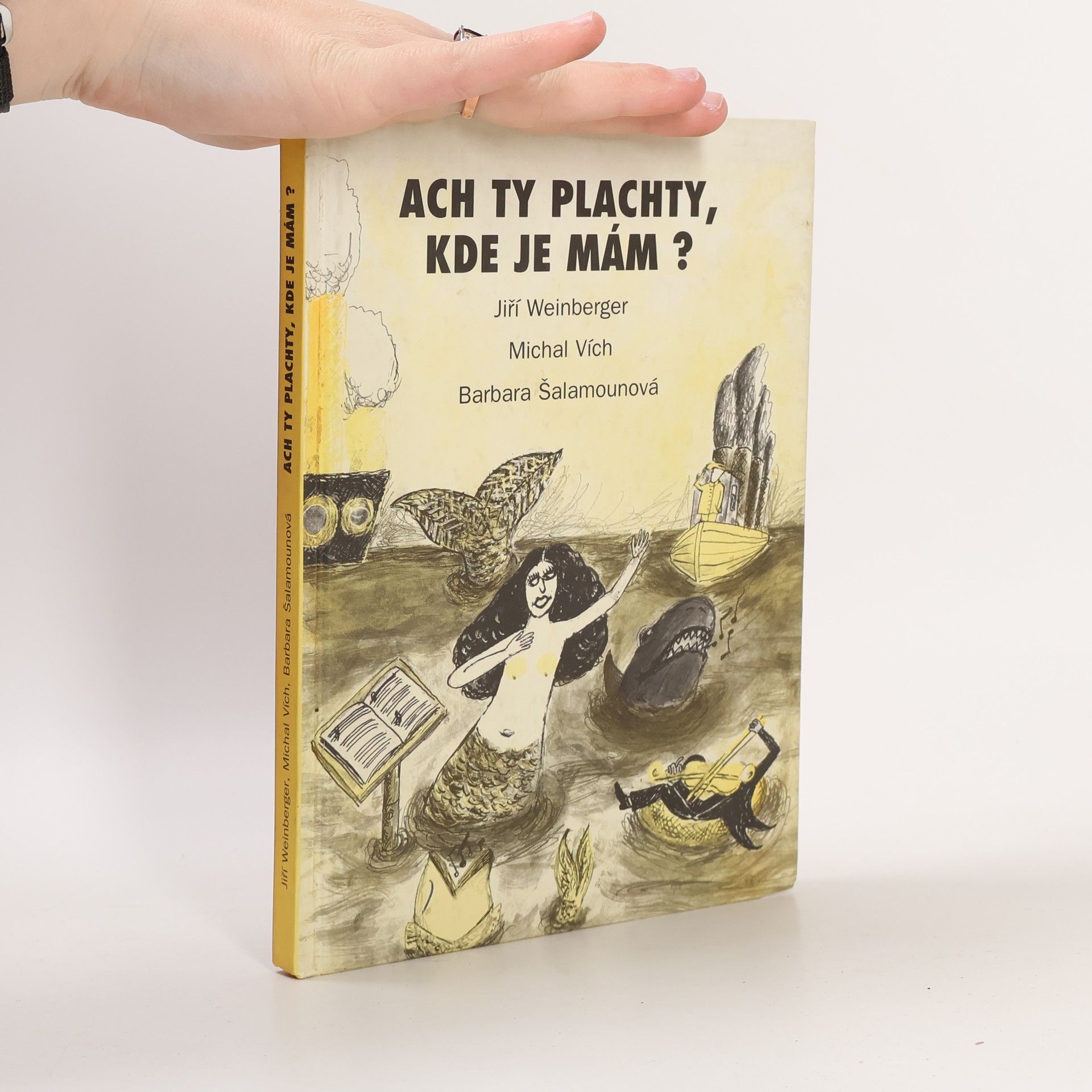 Jiří Weinberger Ach ty plachty, kde je mám?