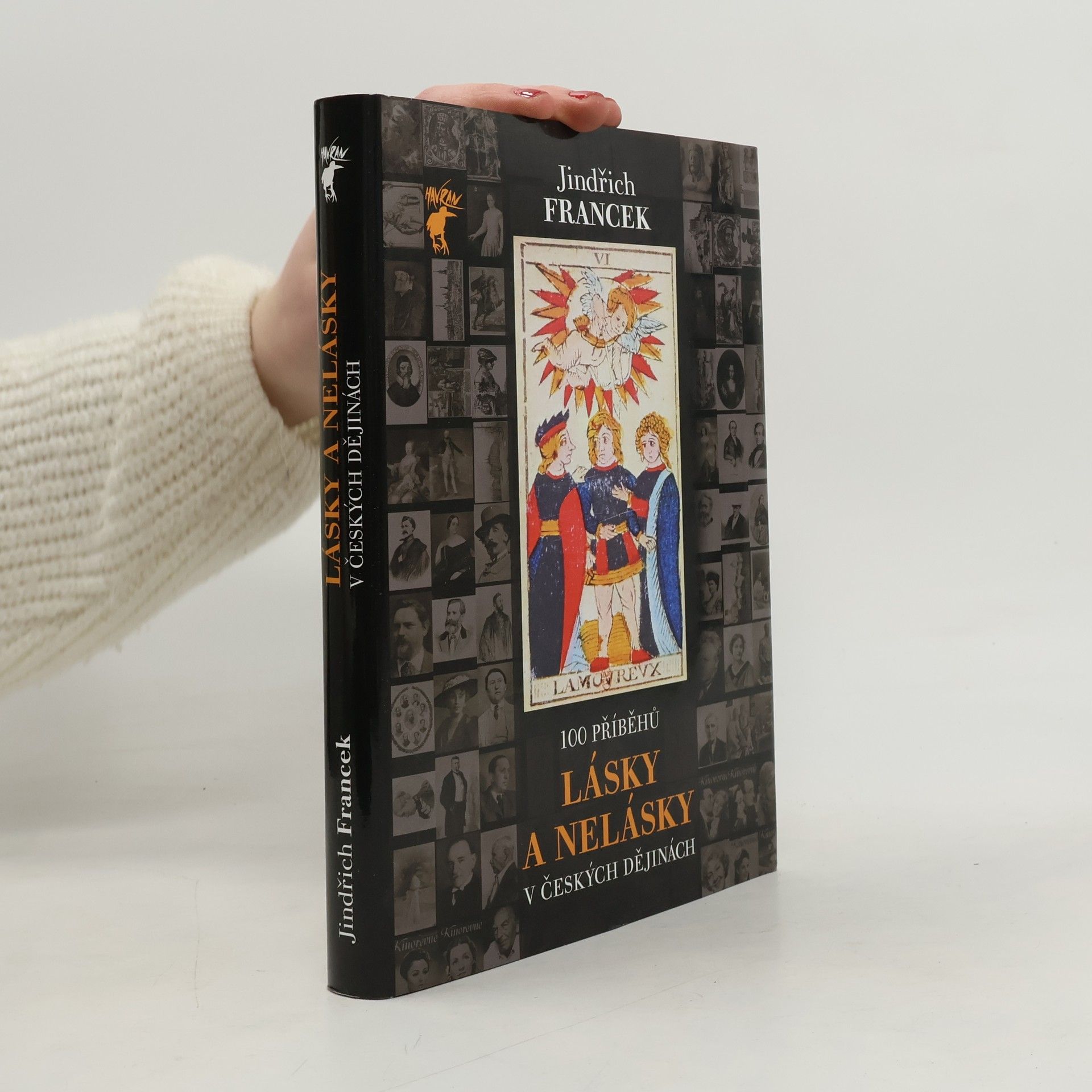 Jindřich Francek 100 příběhů lásky a nelásky v českých dějinách
