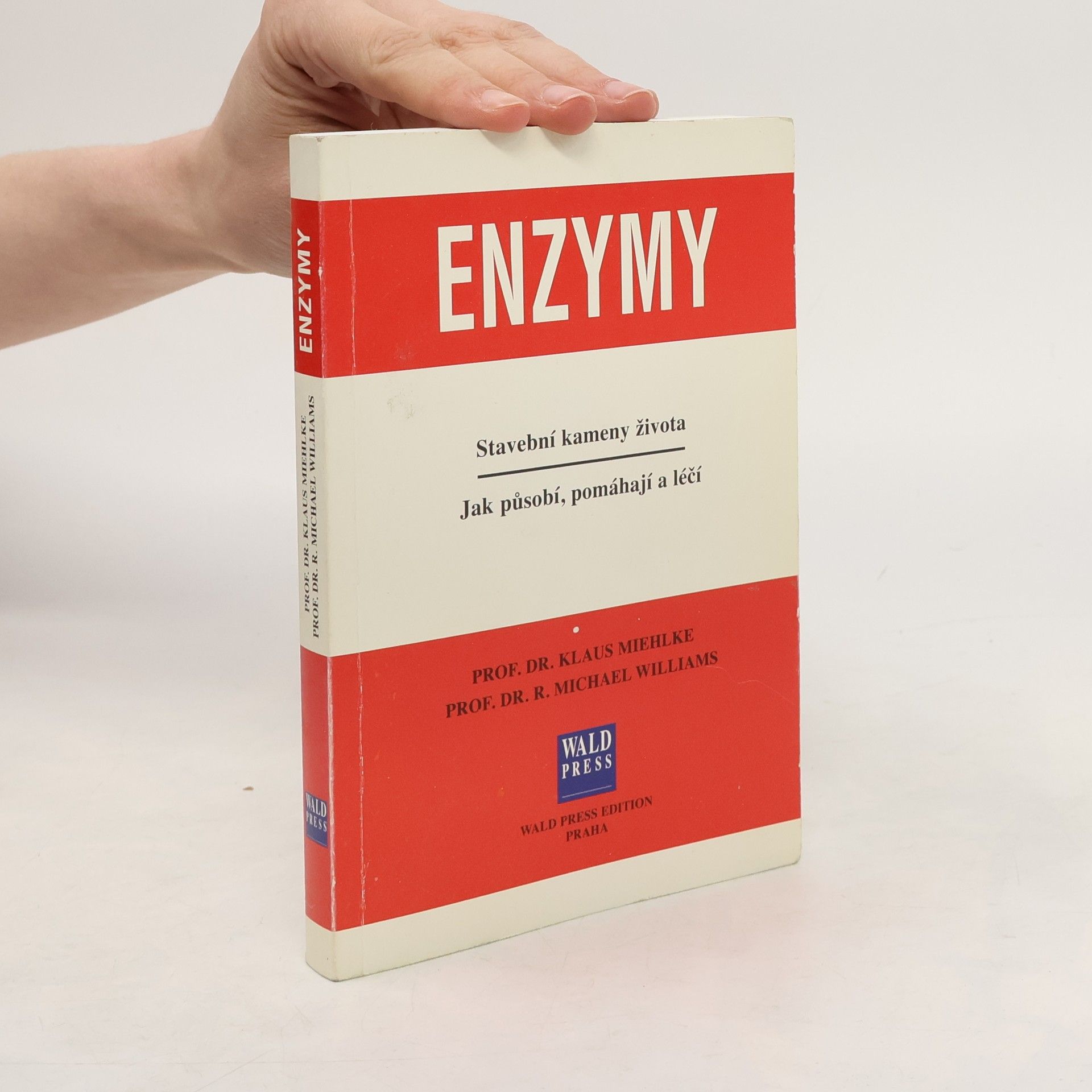 Klaus Miehlke Enzymy. Stavební kameny života. Jak působí, pomáhají a léčí.