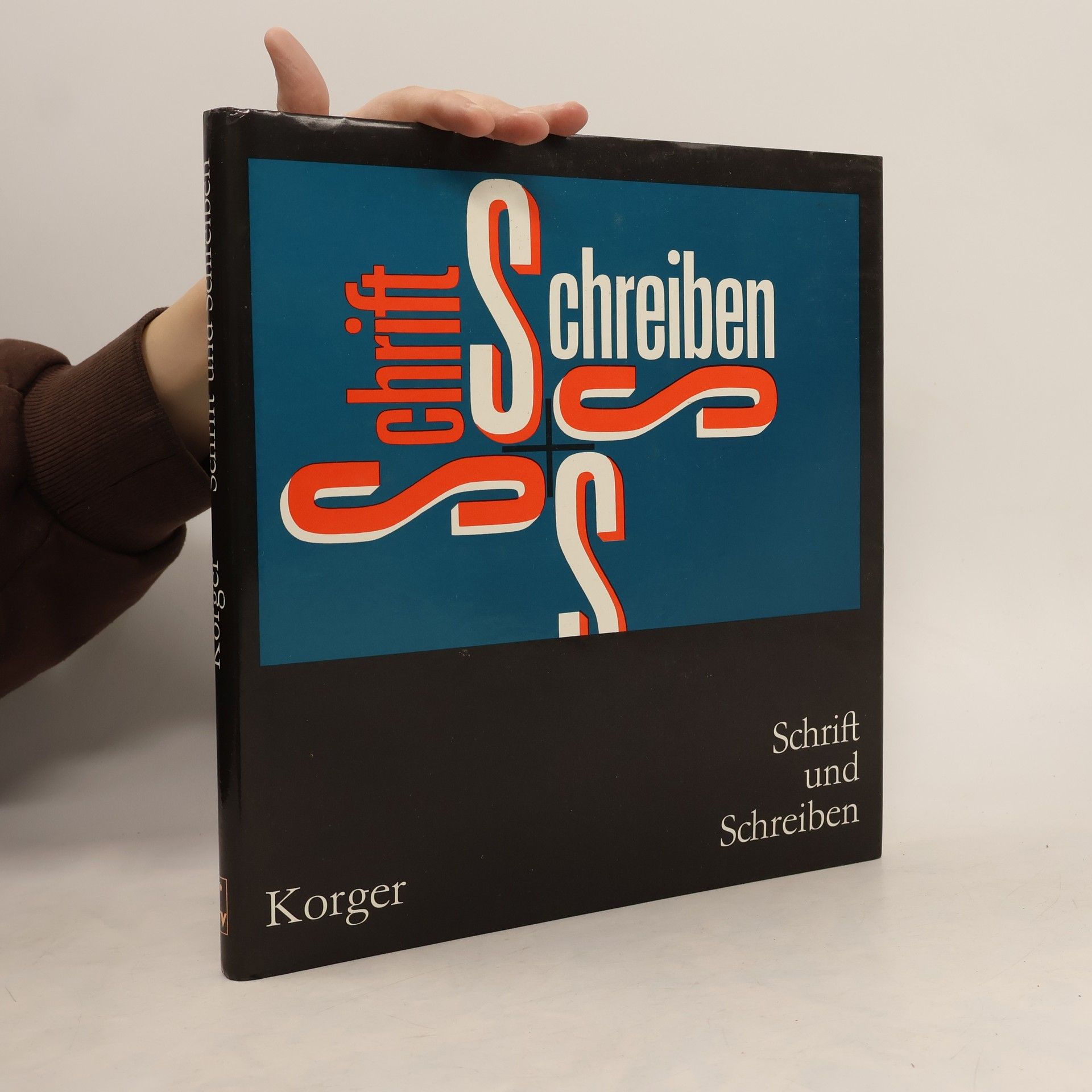 Hildegard Korger Schrift und Schreiben. Ein Fachbuch für alle, die mit dem Schreiben und Zeichnen von Schriften und ihrer Anwendung zu tun haben