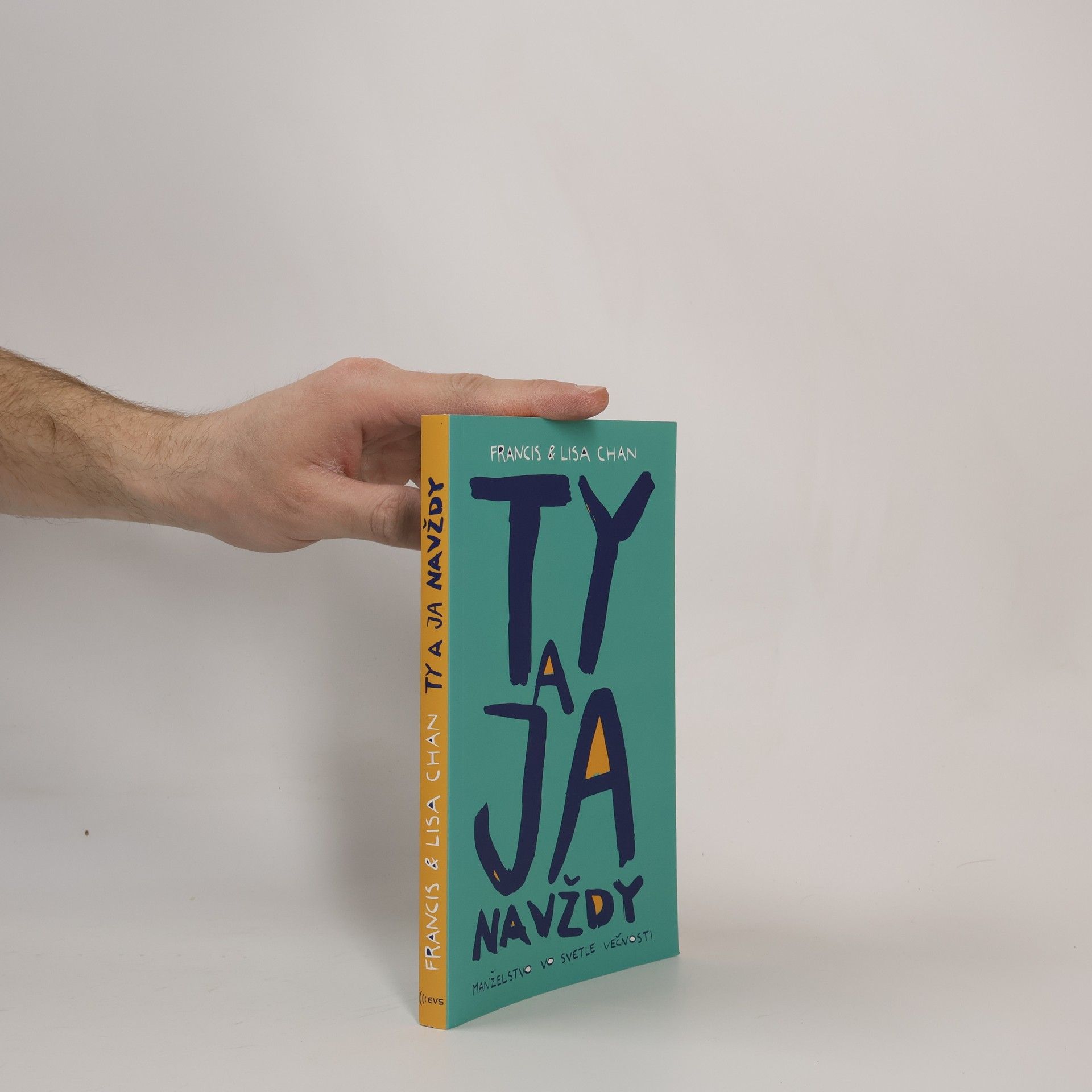 Francis Chan Ty a já : manželstvo vo svetle večnosti