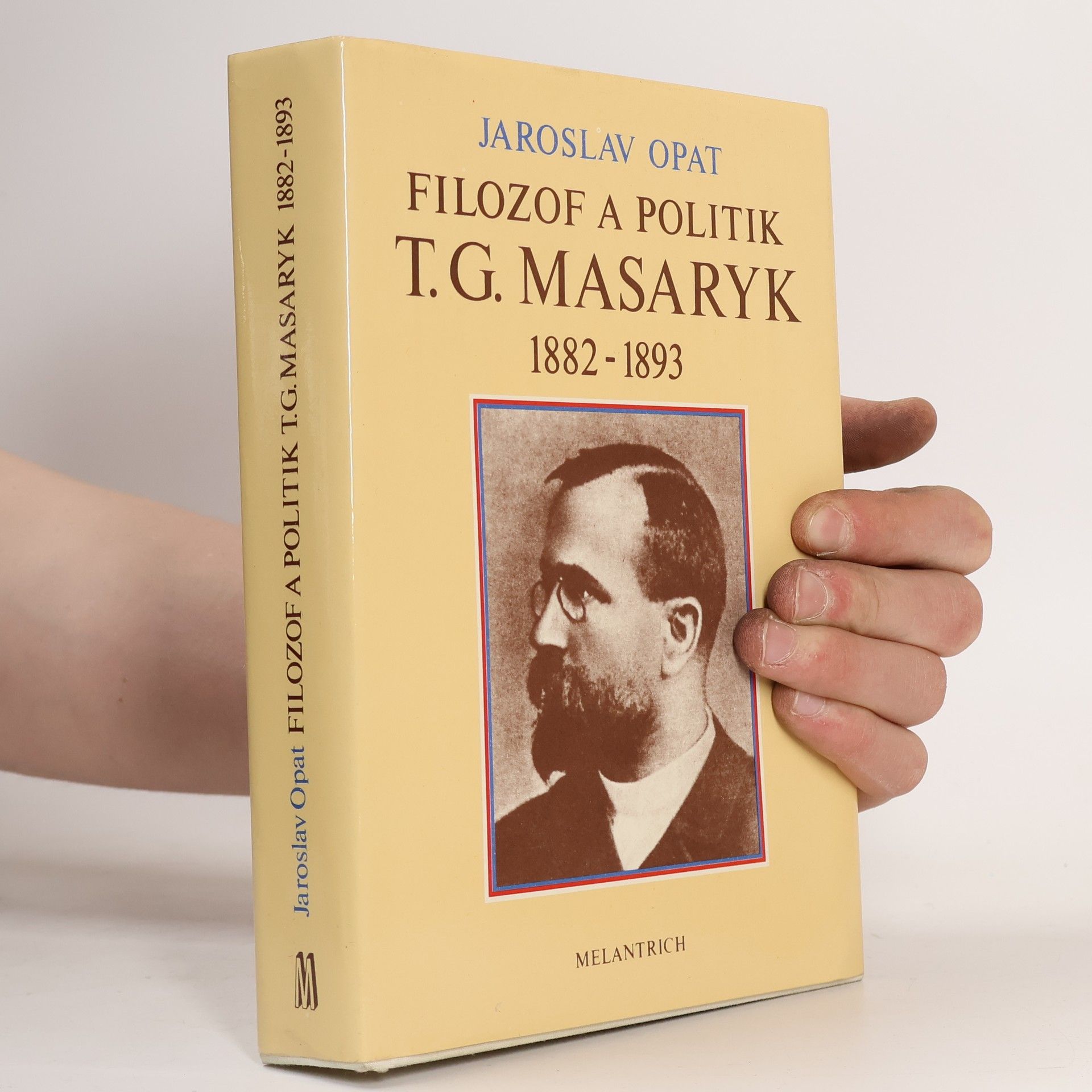 Jaroslav Opat Filozof a politik T. G. Masaryk 1882-1893