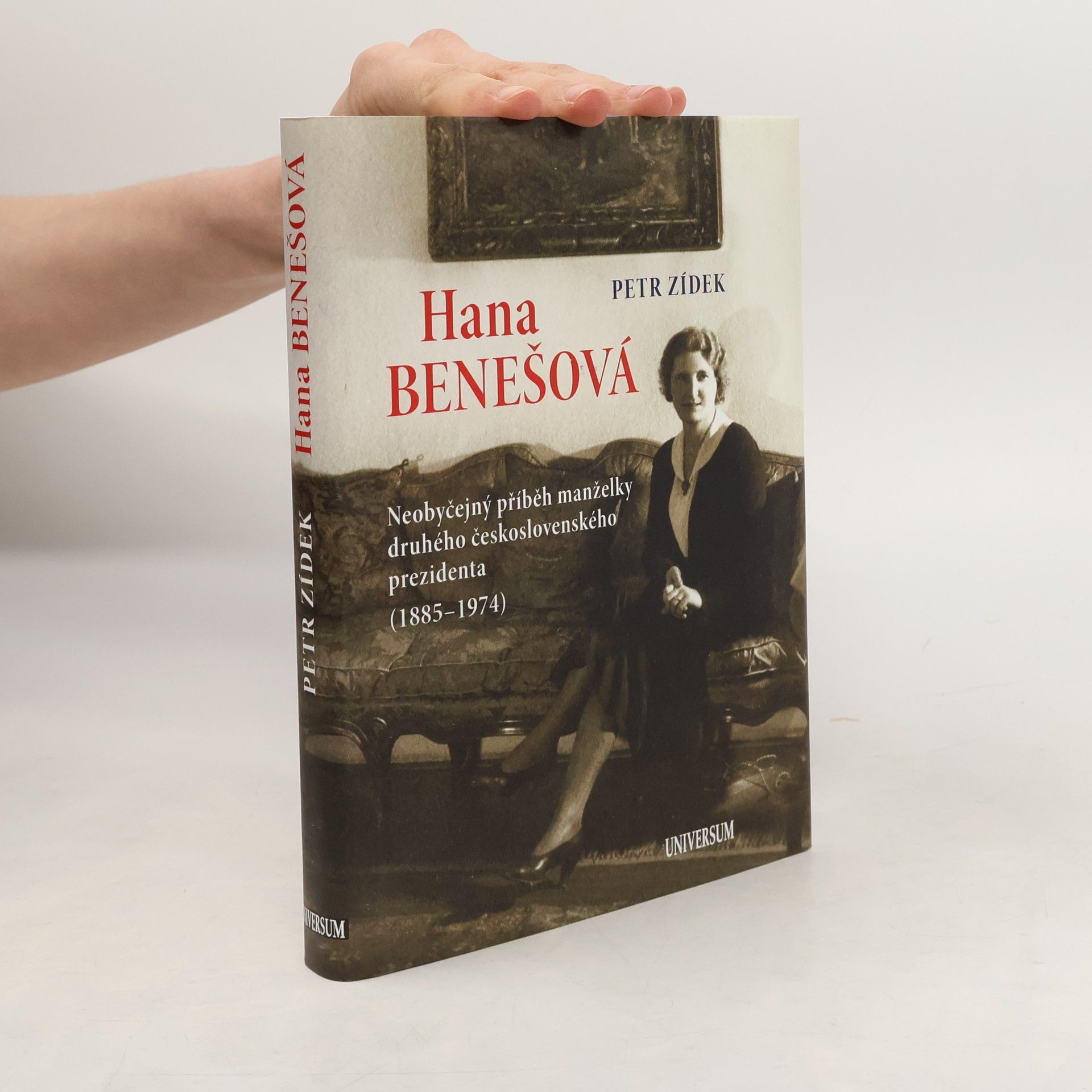 Petr Zídek Hana Benešová. Neobyčejný příběh manželky druhého československého prezidenta (1885-1974)