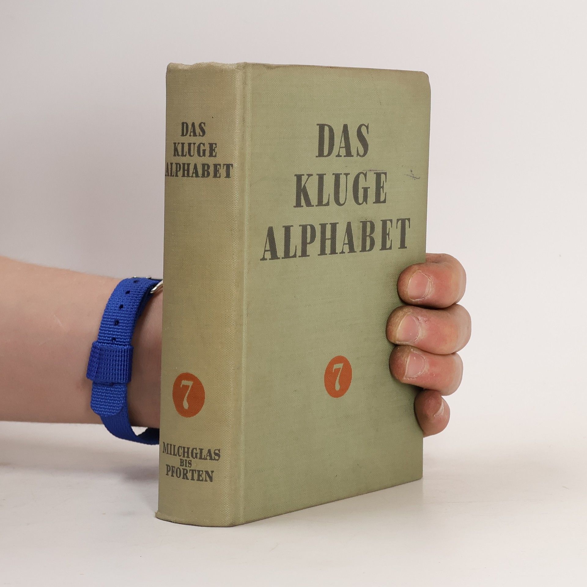 Autorenkollektiv Das kluge Alphabet 7. Milchglas bis Pforten