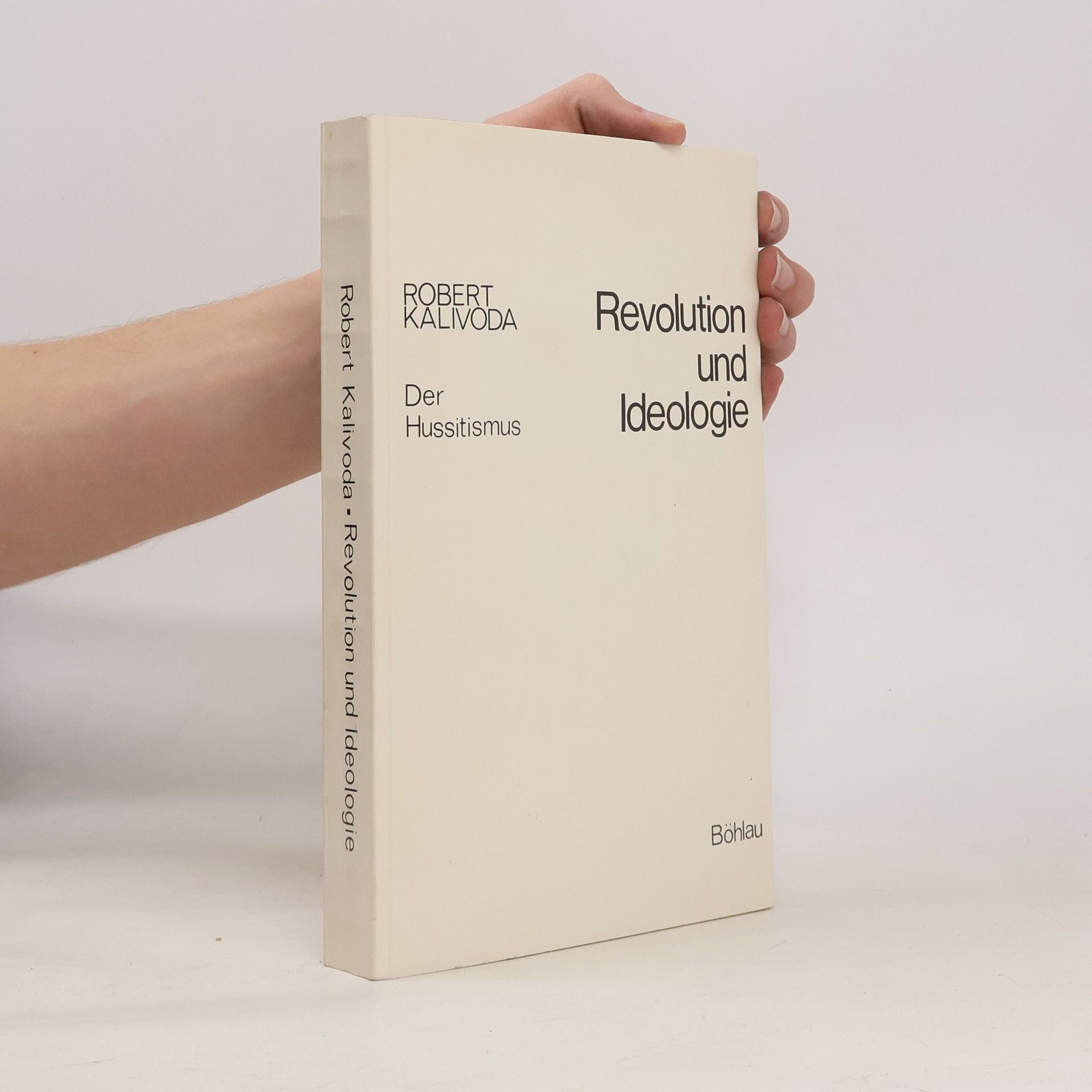 Robert Kalivoda Revolution und Ideologie