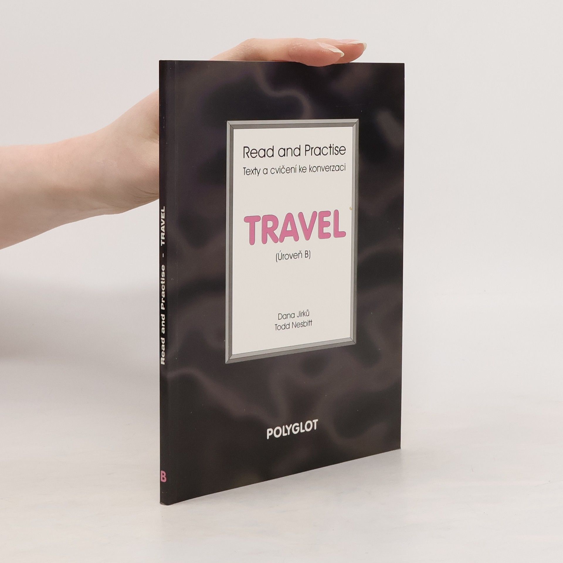 Danuše Jirků Read and practise. Texty a cvičení ke konverzaci. Travel. (Úroveň B)