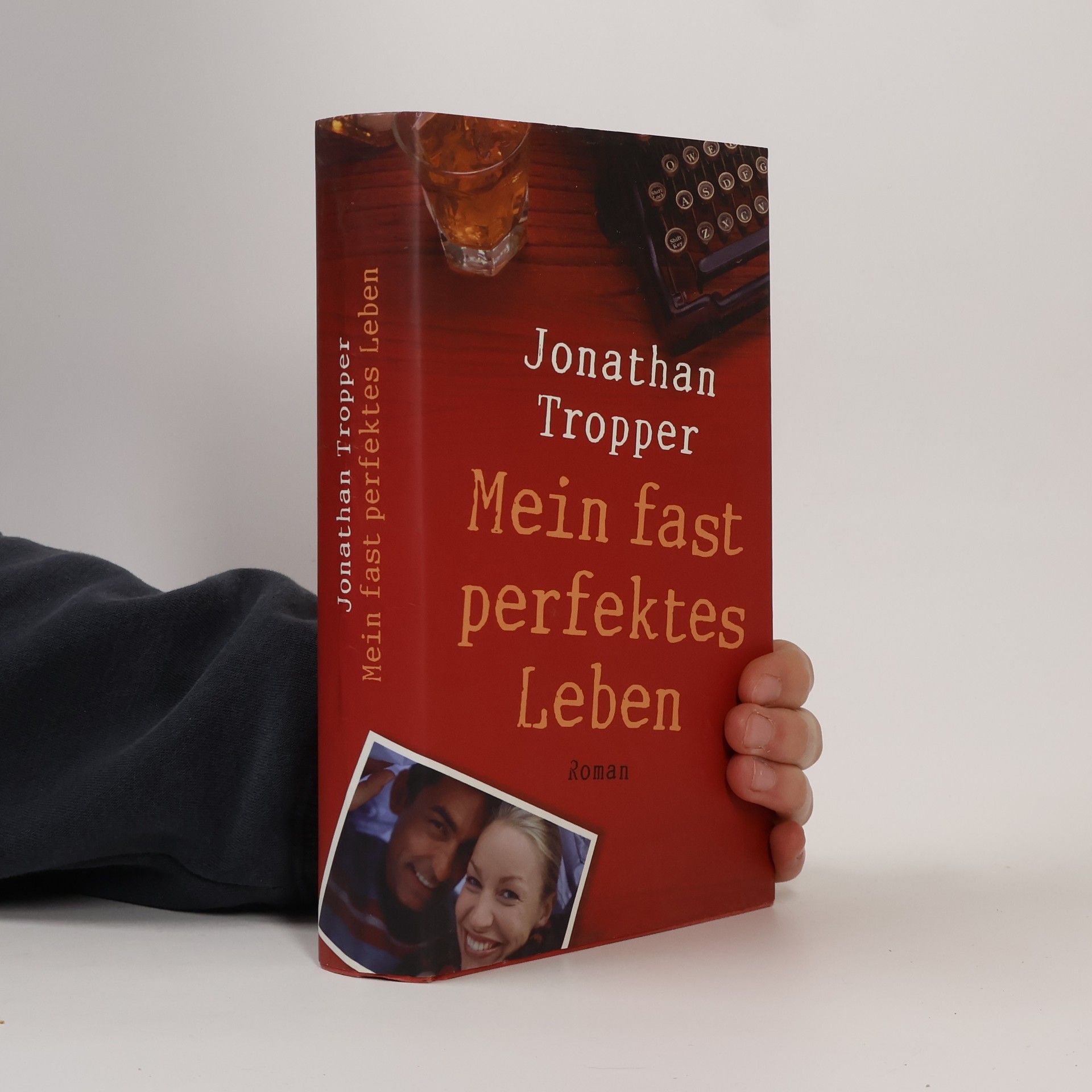 Jonathan Tropper Mein fast perfektes Leben
