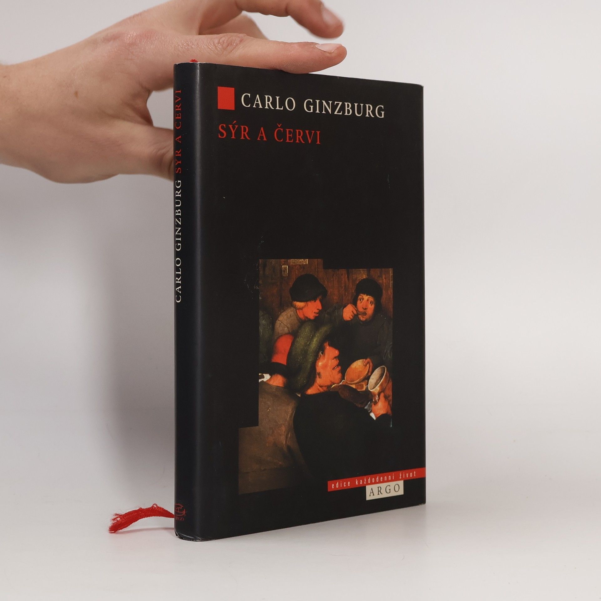 Carlo Ginzburg Sýr a červi: Svět jednoho mlynáře kolem roku 1600