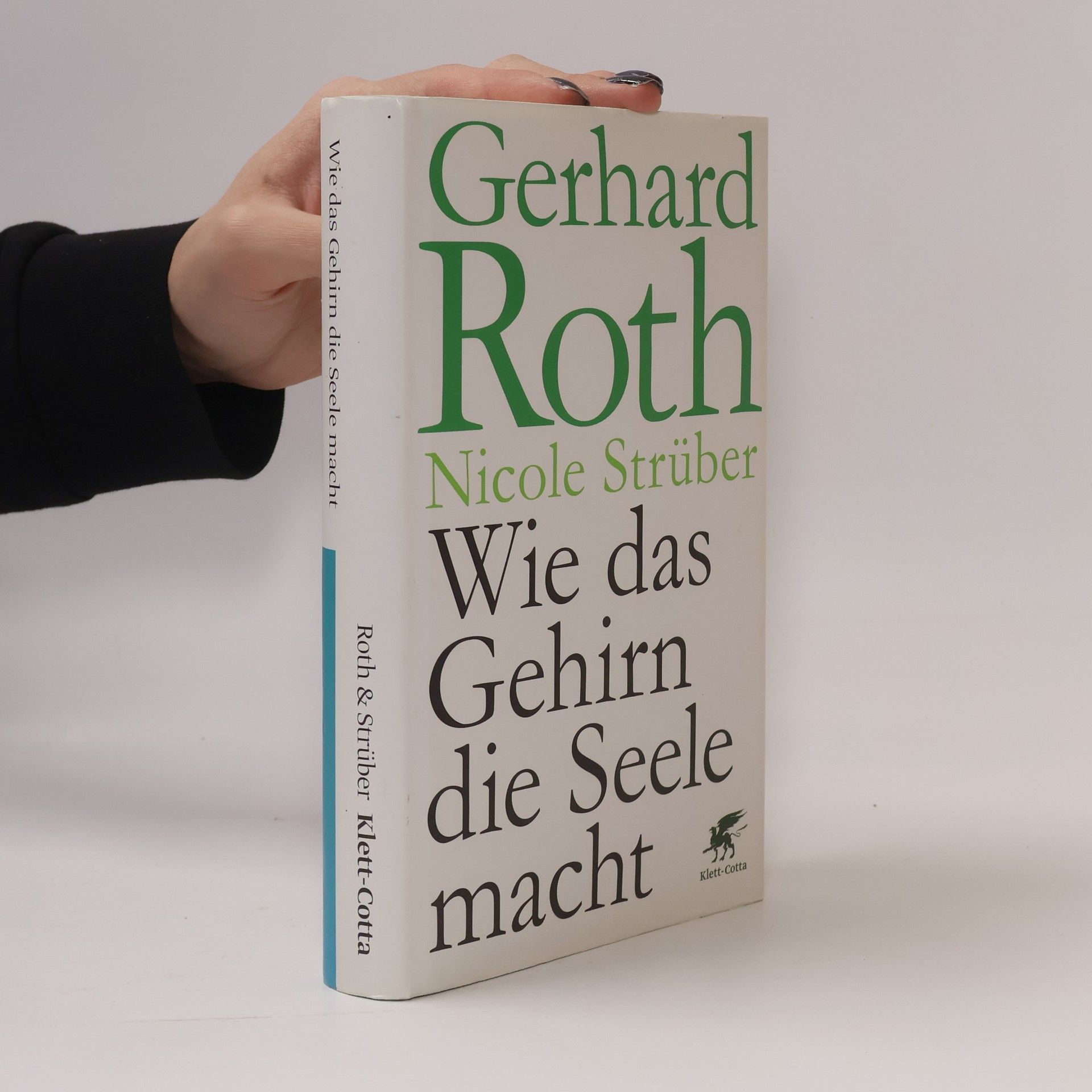 Gerhard Roth Wie das Gehirn die Seele macht