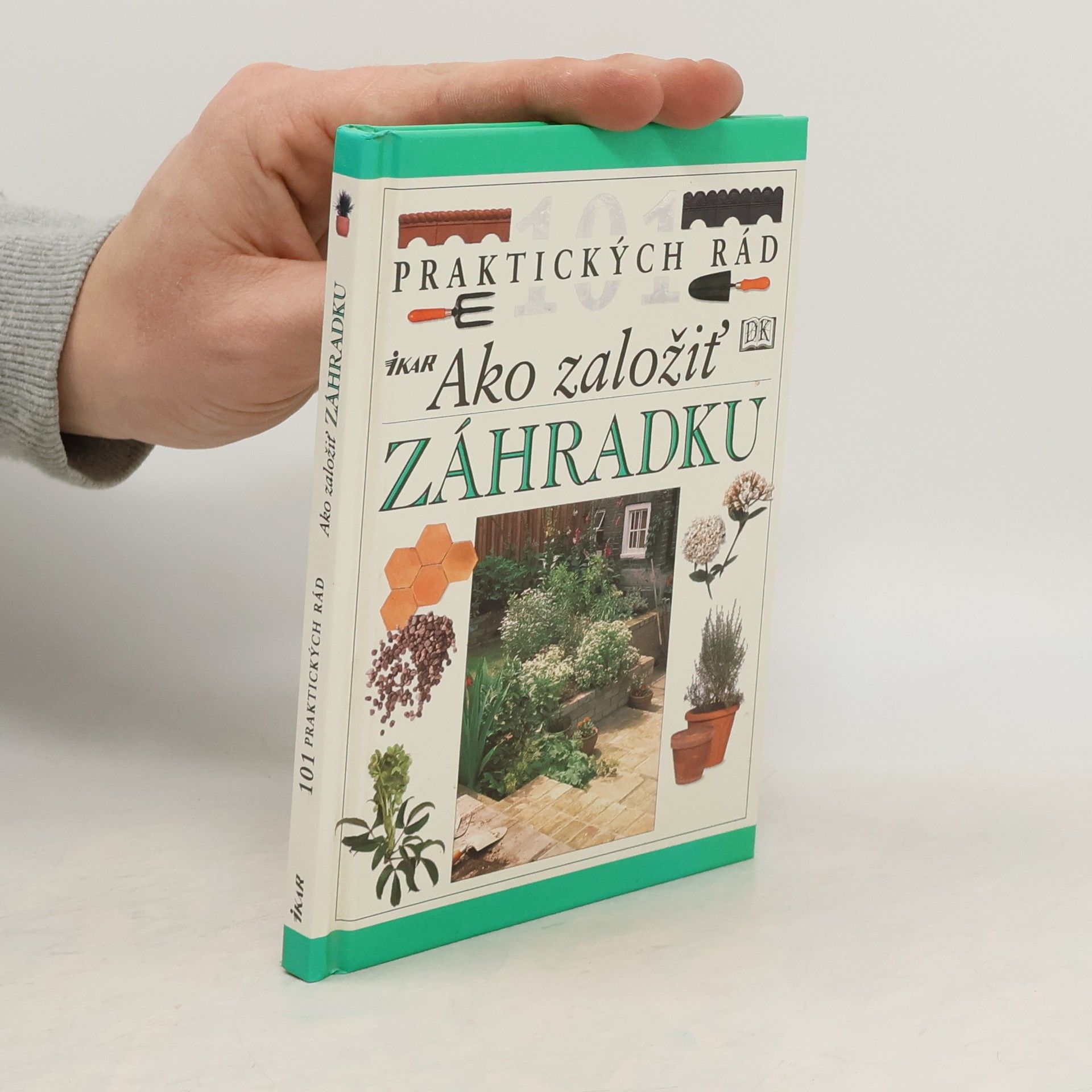 Autorenkollektiv 101 praktických rád ako založiť záhradku