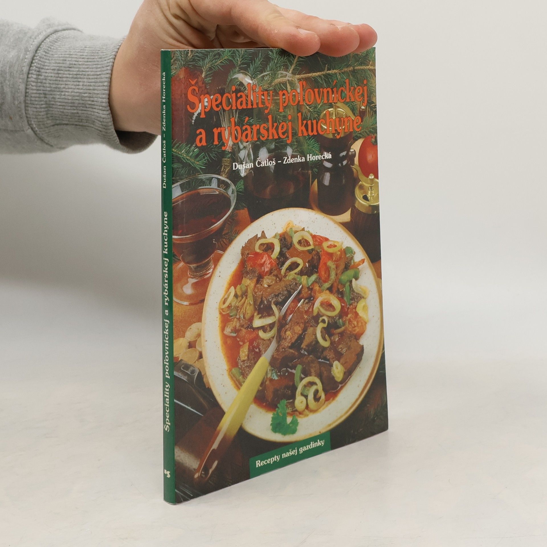 Dušan Čatloš Špeciality poľovníckej a rybárskej kuchyne