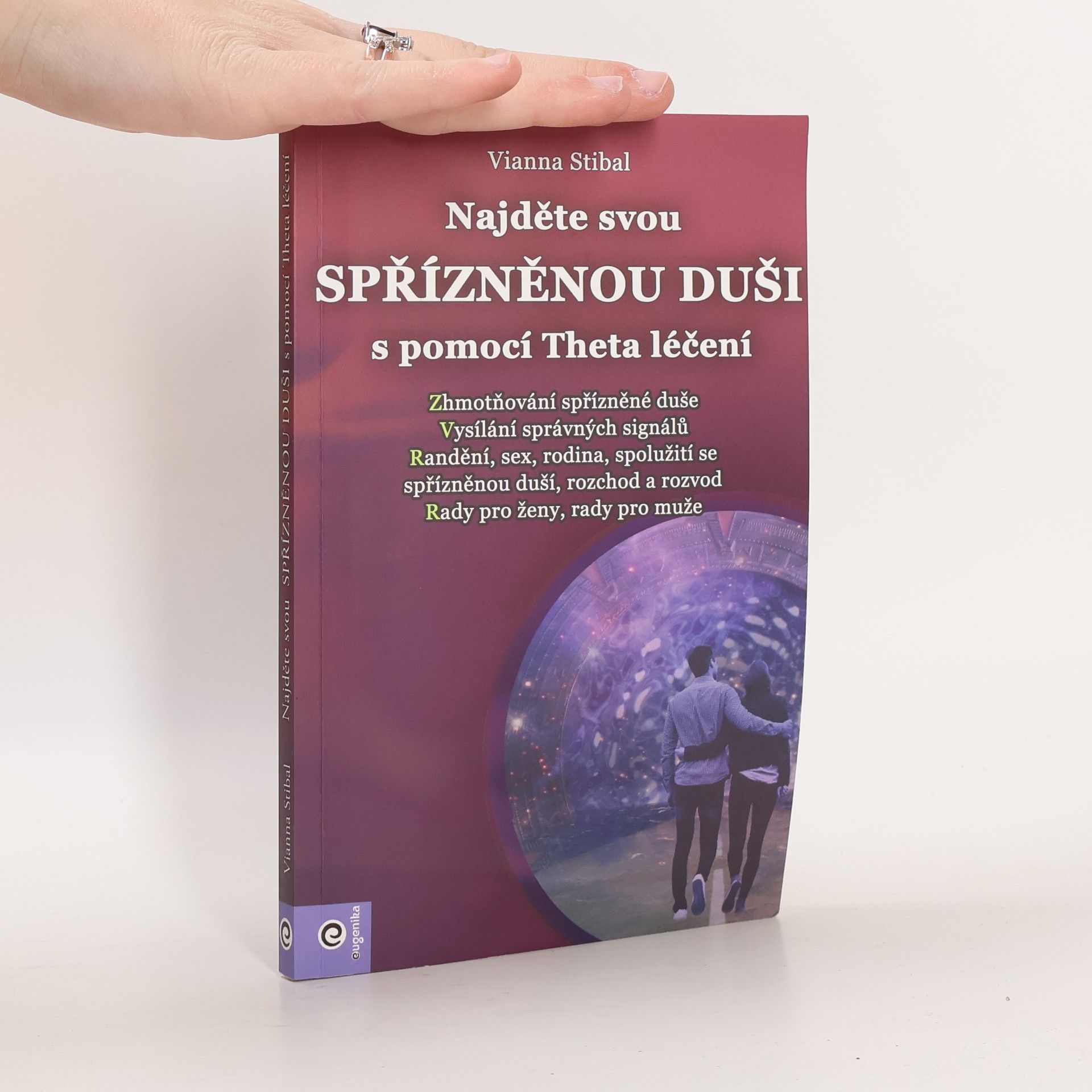 Vianna Stibal Najděte svou spřízněnou duši : s pomocí Theta léčení
