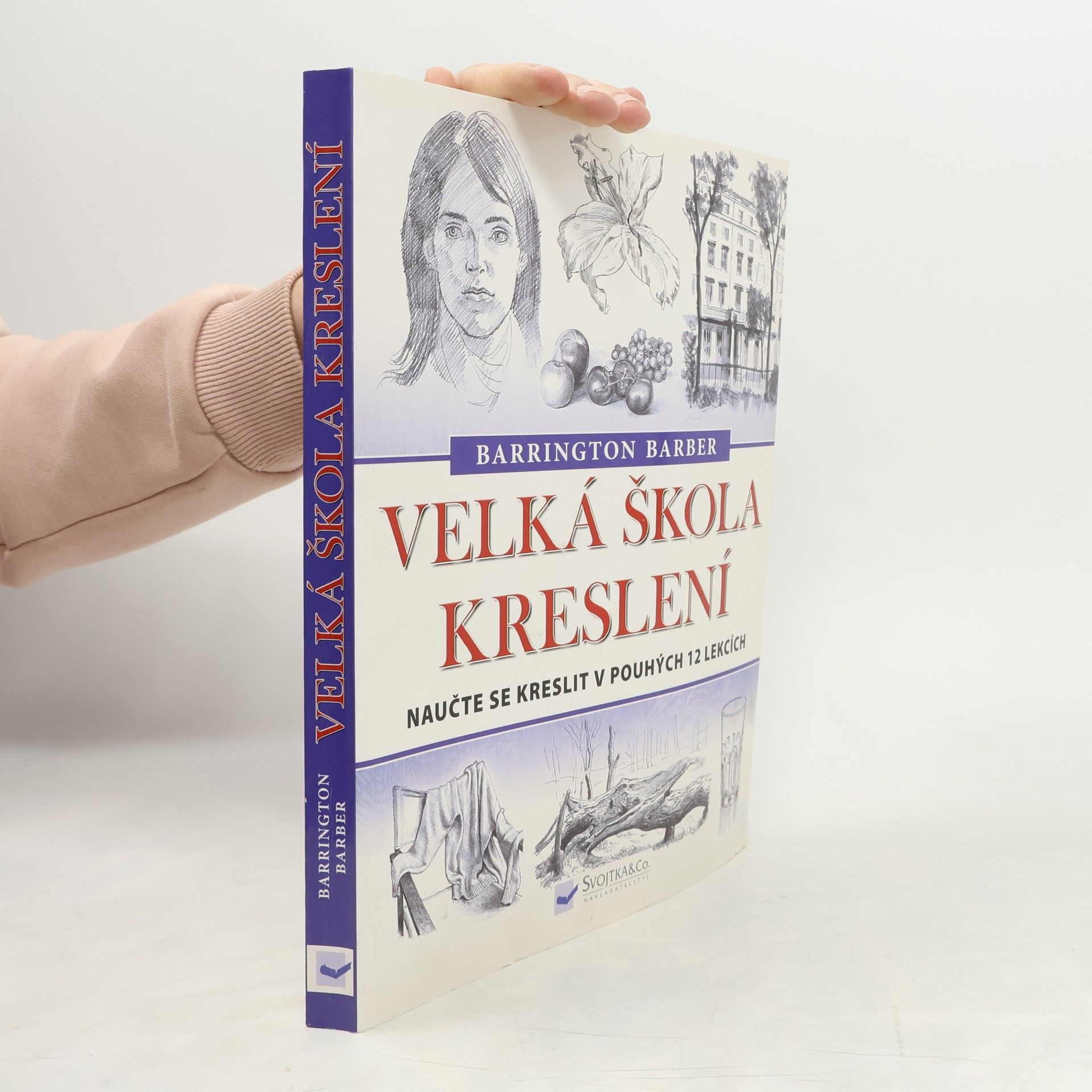Barrington Barber Velká škola kreslení : Naučte se kreslit v pouhých 12 lekcích