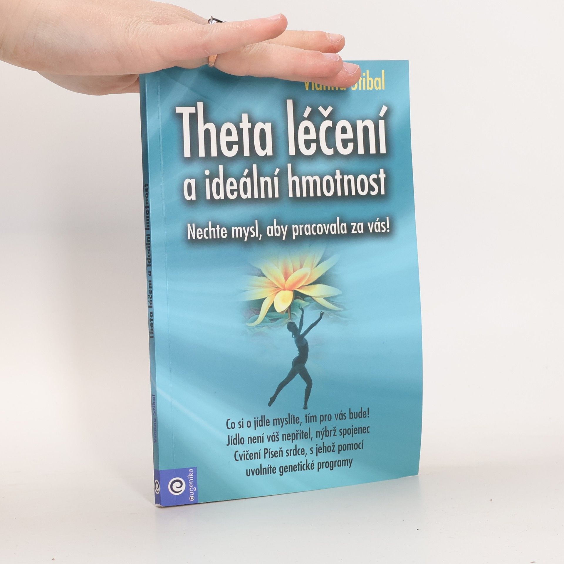 Vianna Stibal Theta léčení a ideální hmotnost - Nechte mysl, aby pracovala za vás!