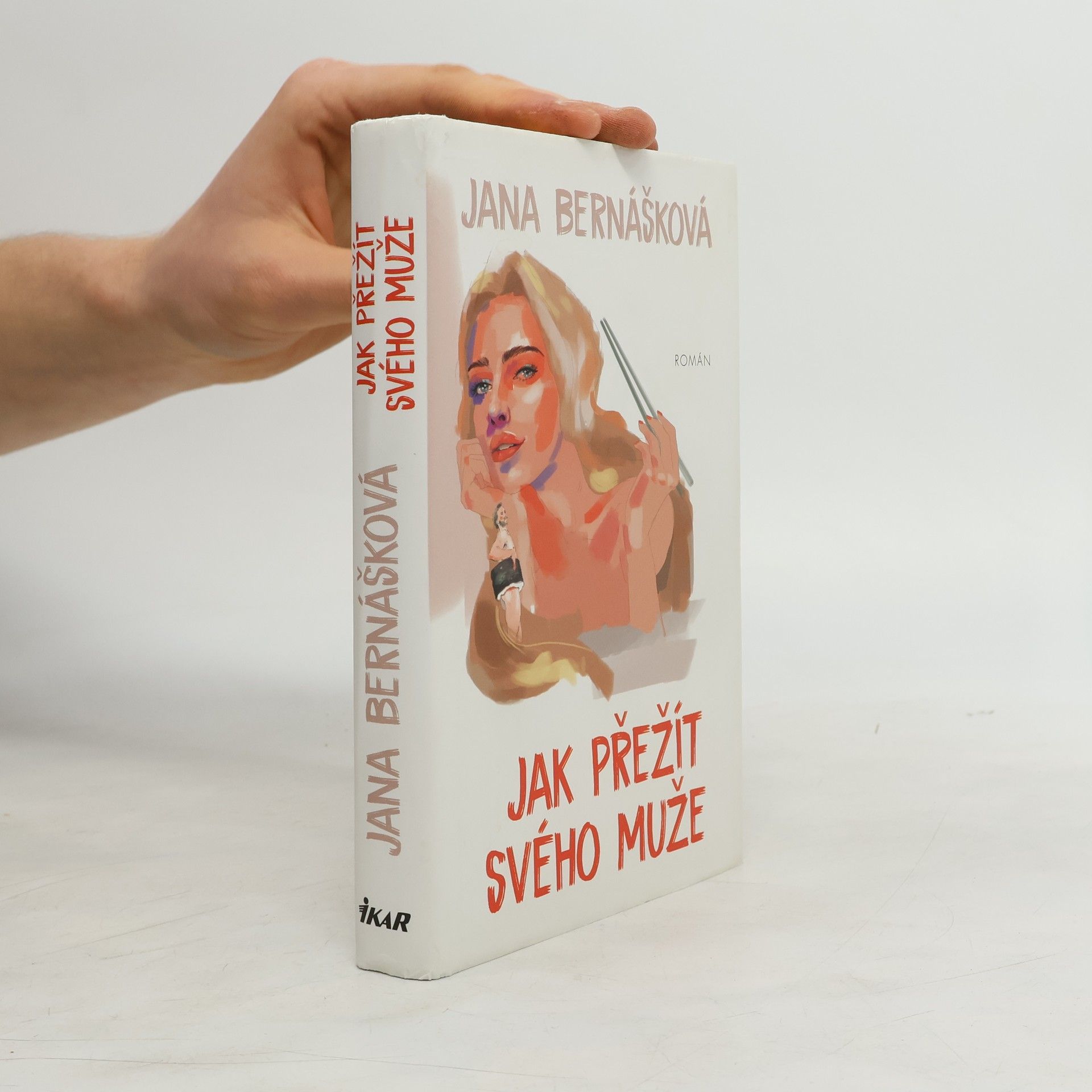 Jana Bernášková Jak přežít svého muže