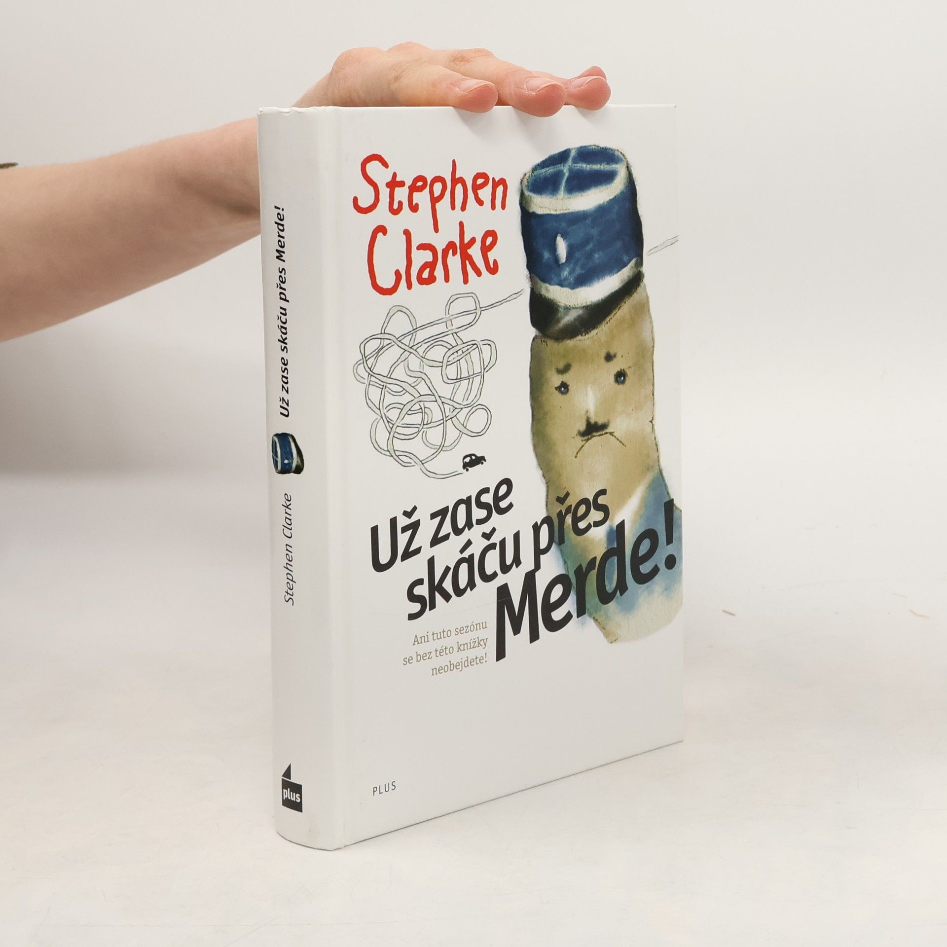 Stephen Clarke Už zase skáču přes Merde!