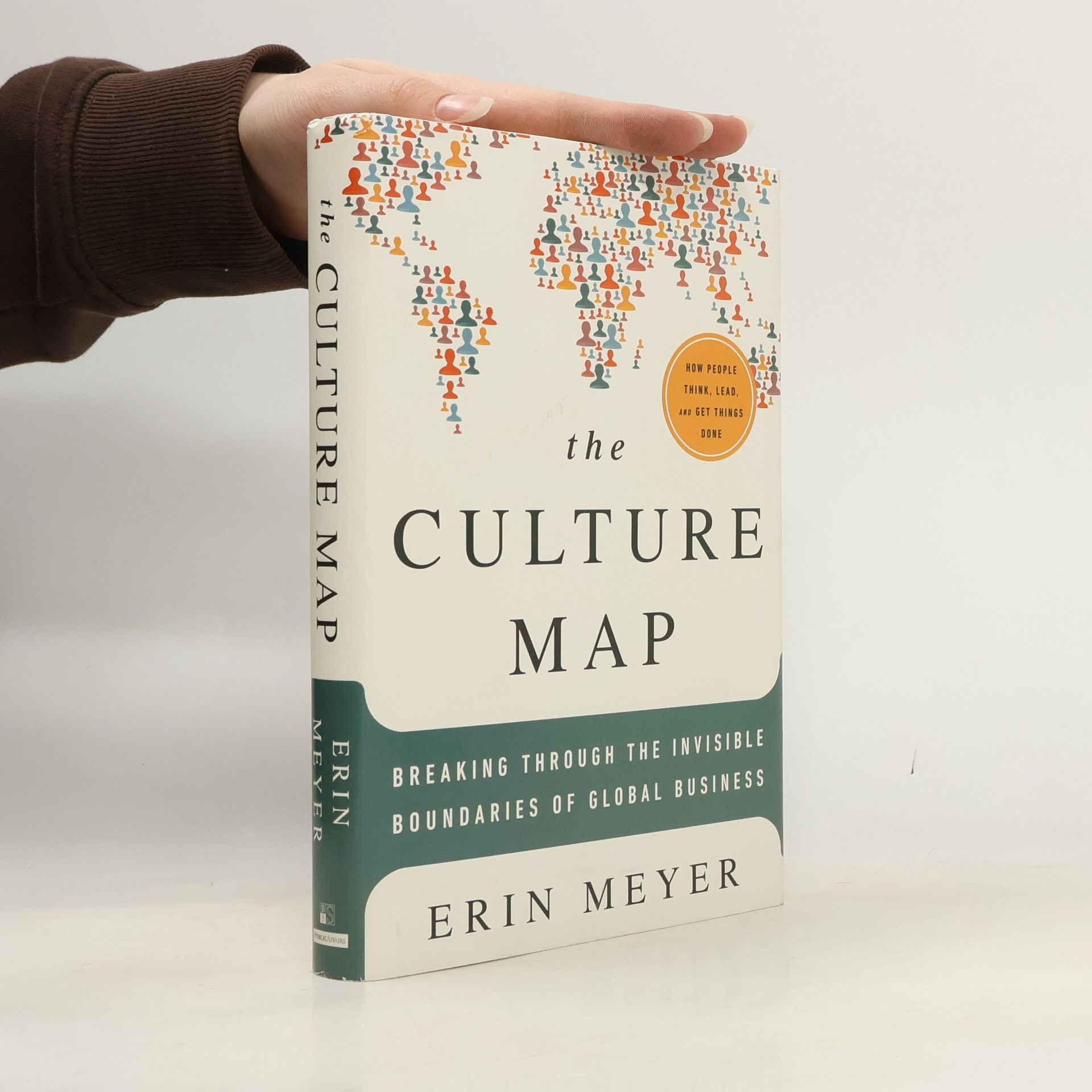 Erin Meyer The culture map : breaking through the invisible boundaries of global business