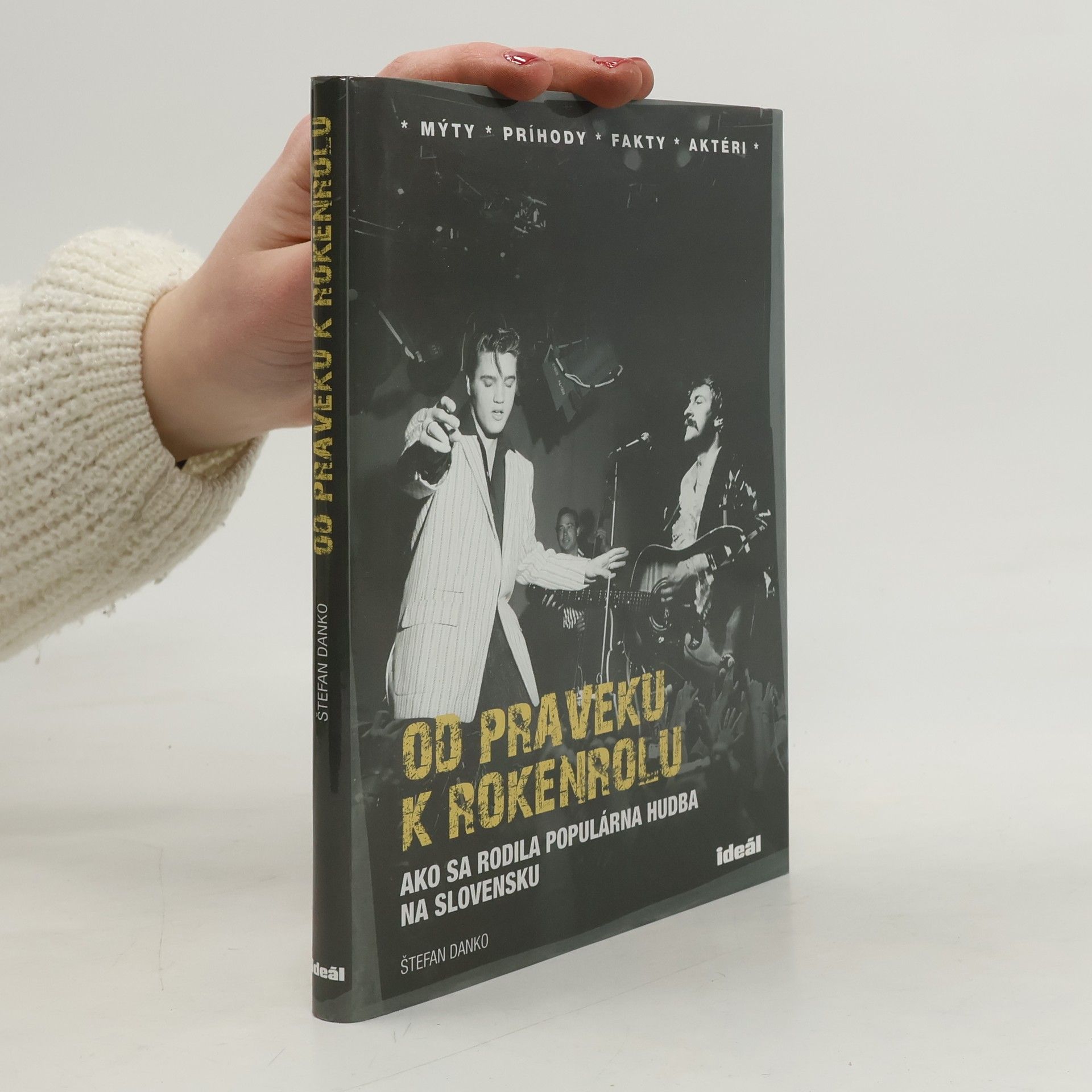 Štefan Danko Od praveku k rokenrolu. Ako sa rodila populárna hudba na Slovensku