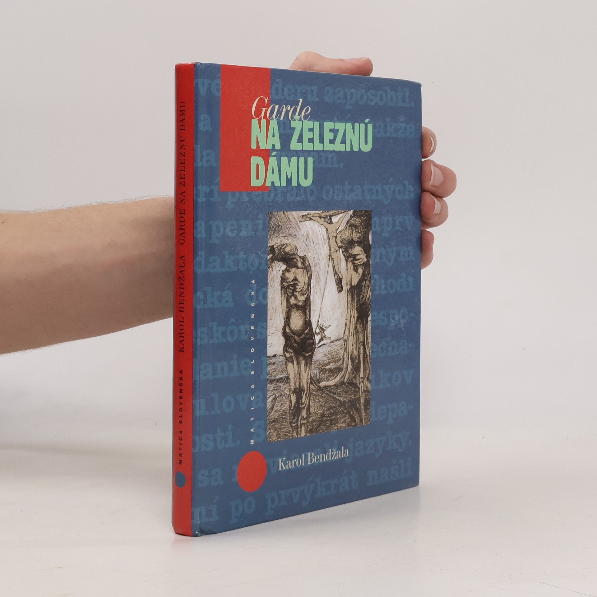 Karol Bendžala Garde na železnú dámu