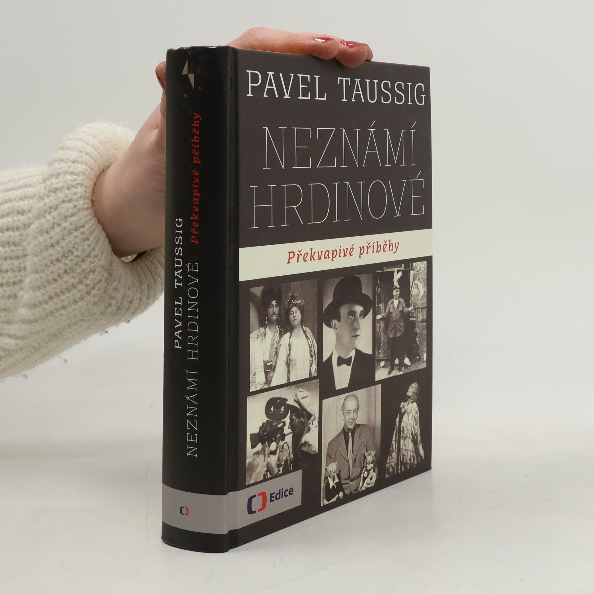 Pavel Taussig Neznámí hrdinové. Překvapivé příběhy