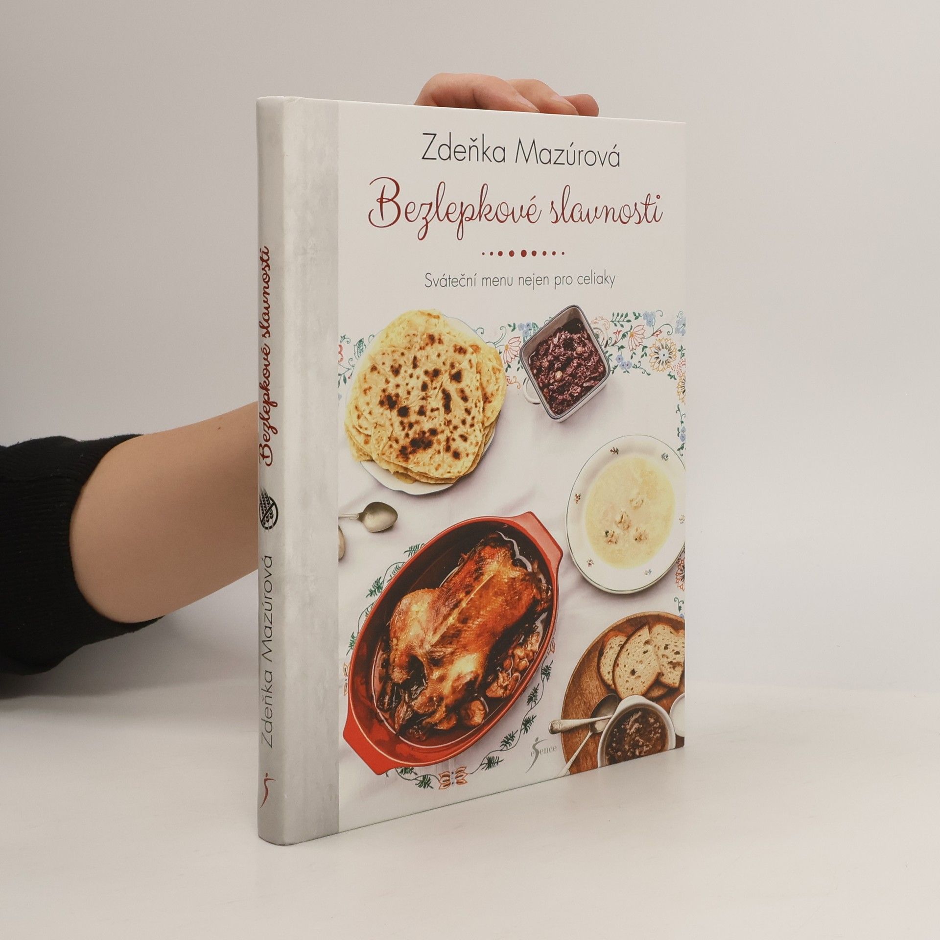 Zdeňka Mazúrová Bezlepkové slavnosti. Sváteční menu nejen pro celiaky
