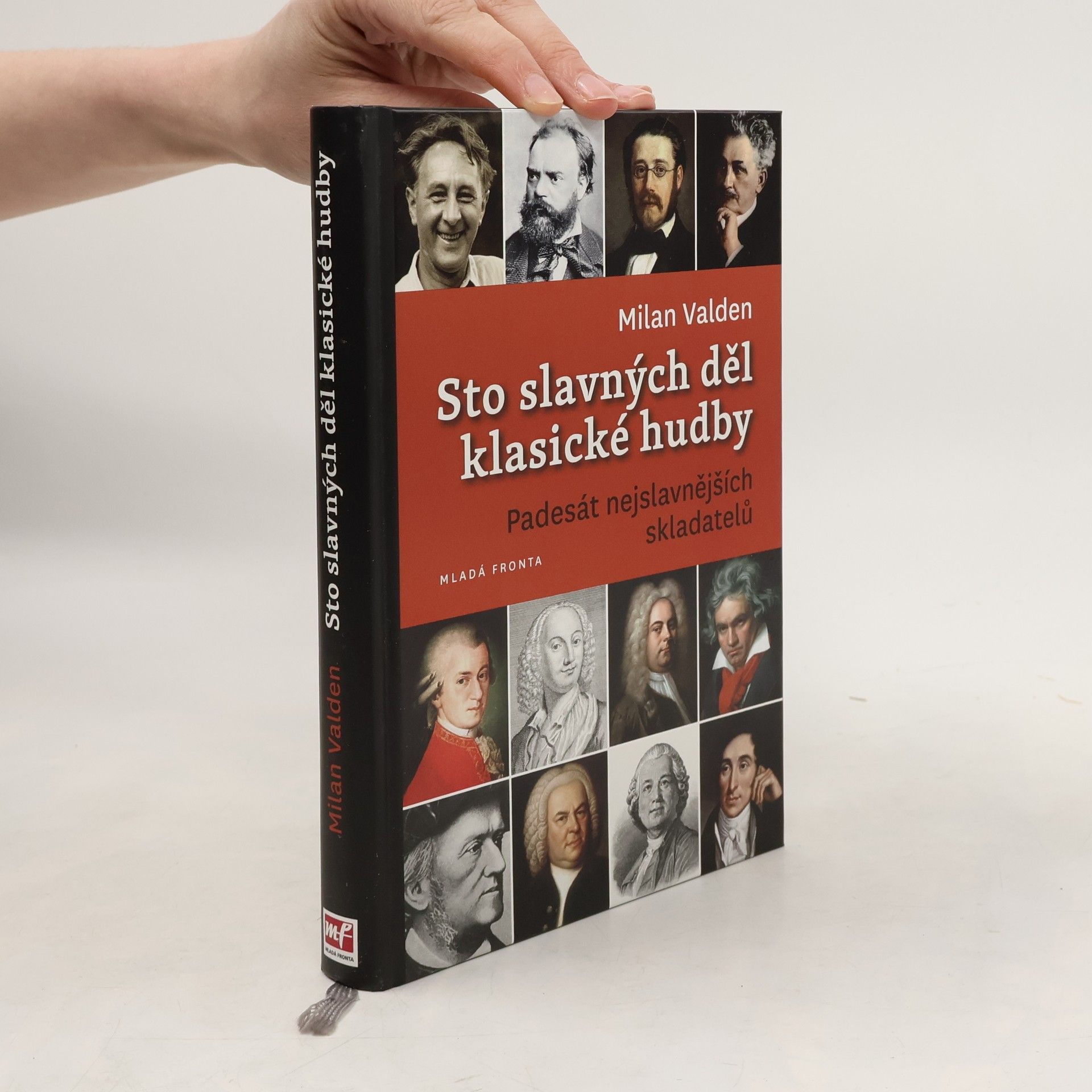 Milan Valden Sto slavných děl klasické hudby. Padesát nejslavnějších skladatelů