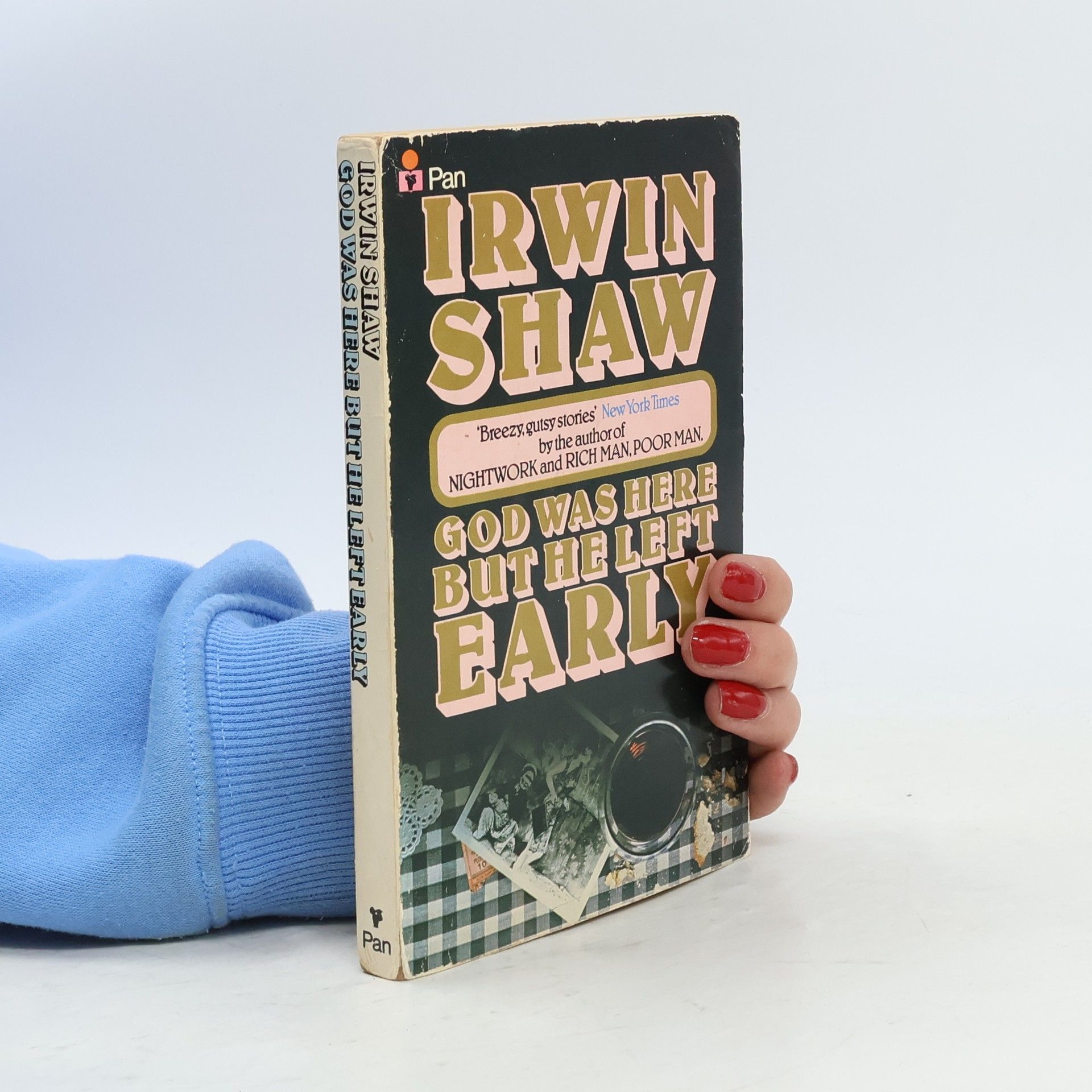 Irwin Shaw God Was Here But He Left Early