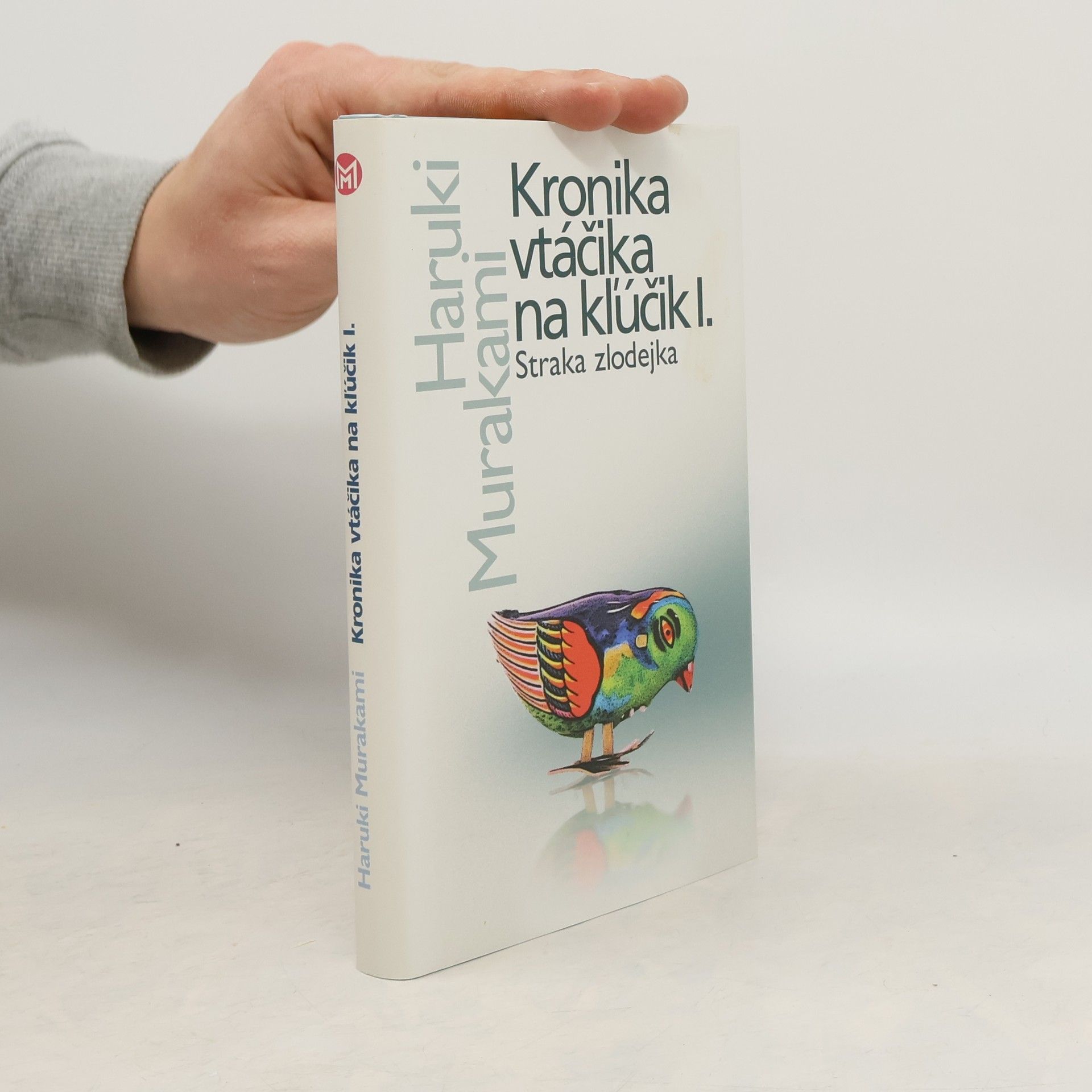 Haruki Murakami Kronika vtáčika na kľúčik I. Straka zlodejka
