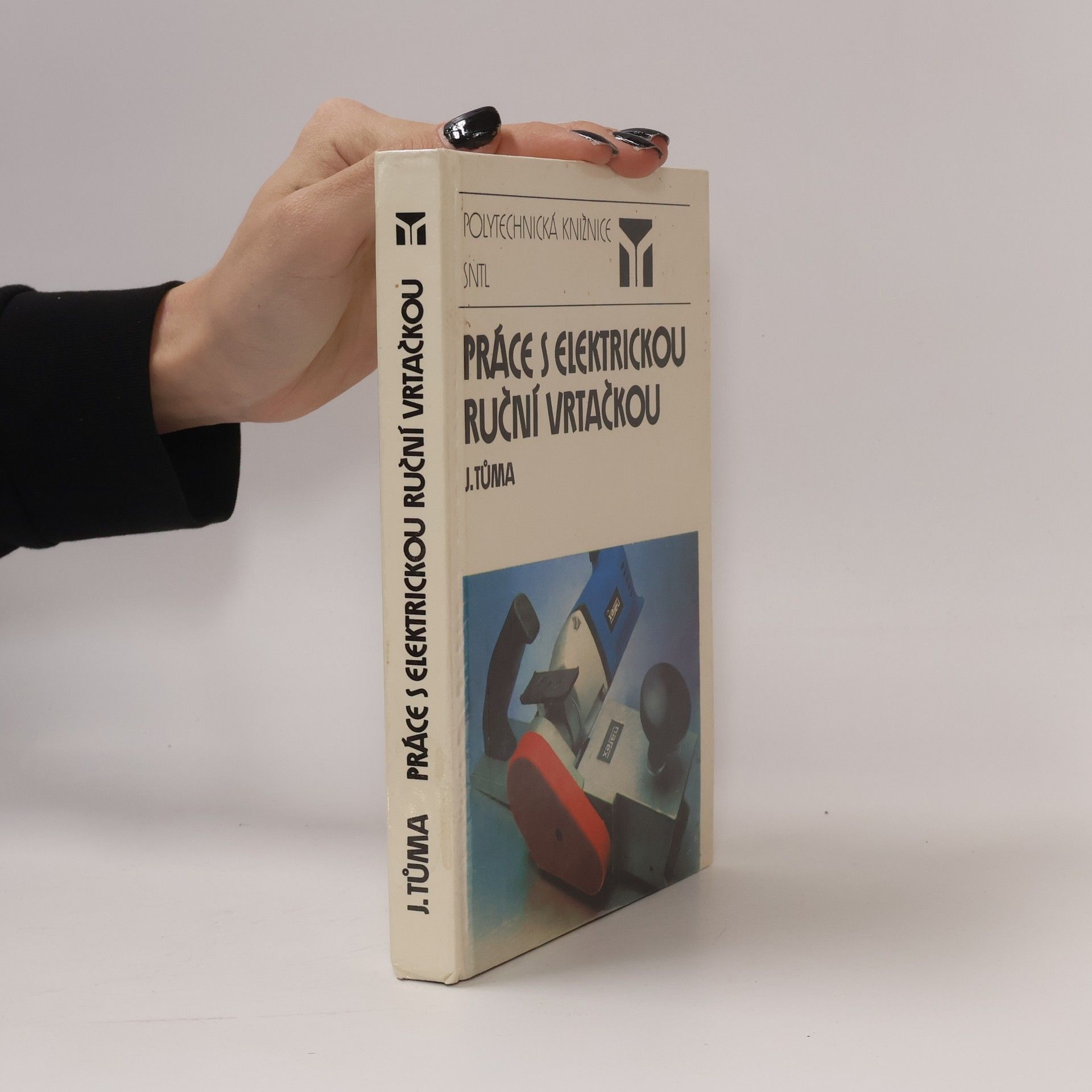 Jan Tůma Práce s elektrickou ruční vrtačkou