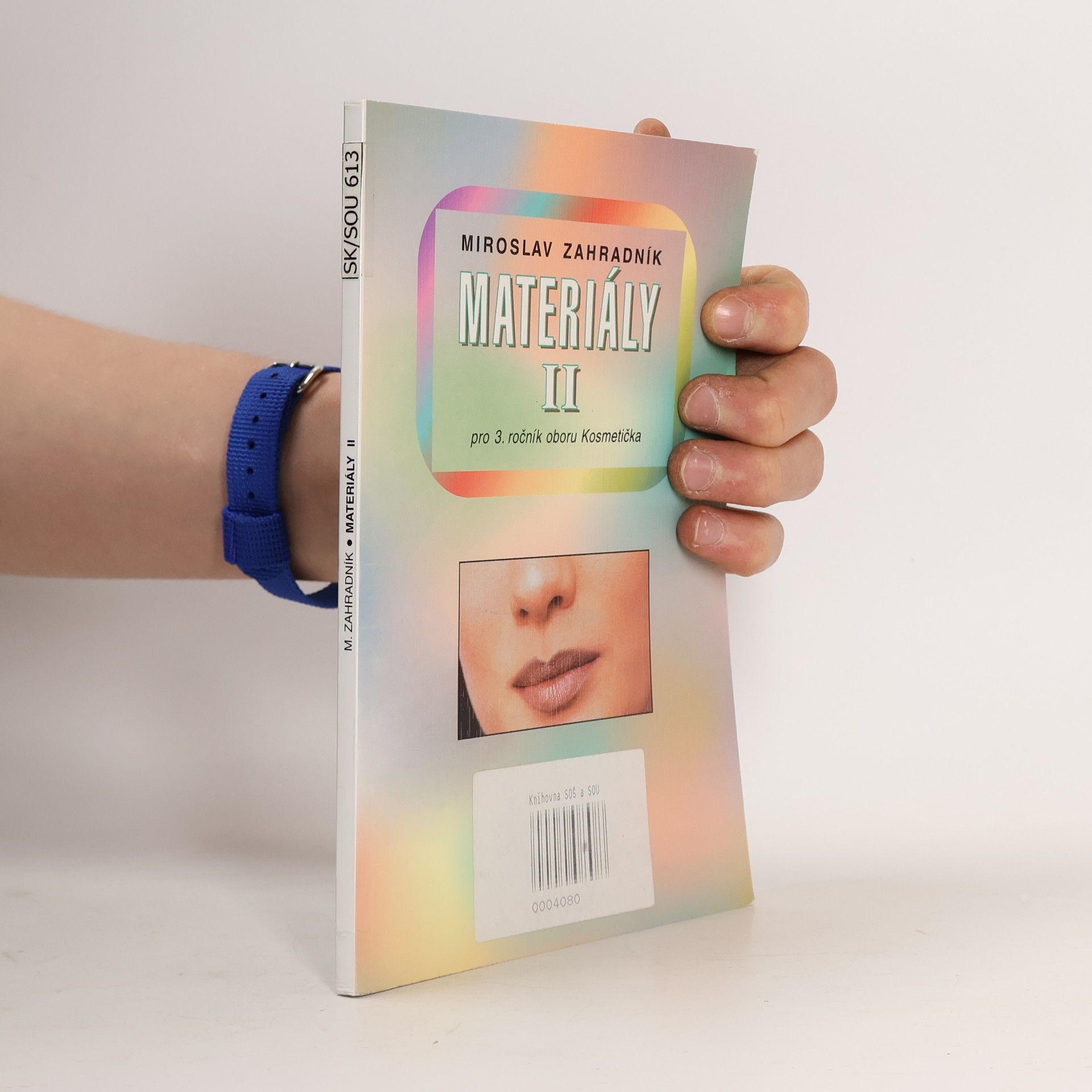 Miroslav Zahradník Materiály II pro 3. ročník oboru Kosmetička