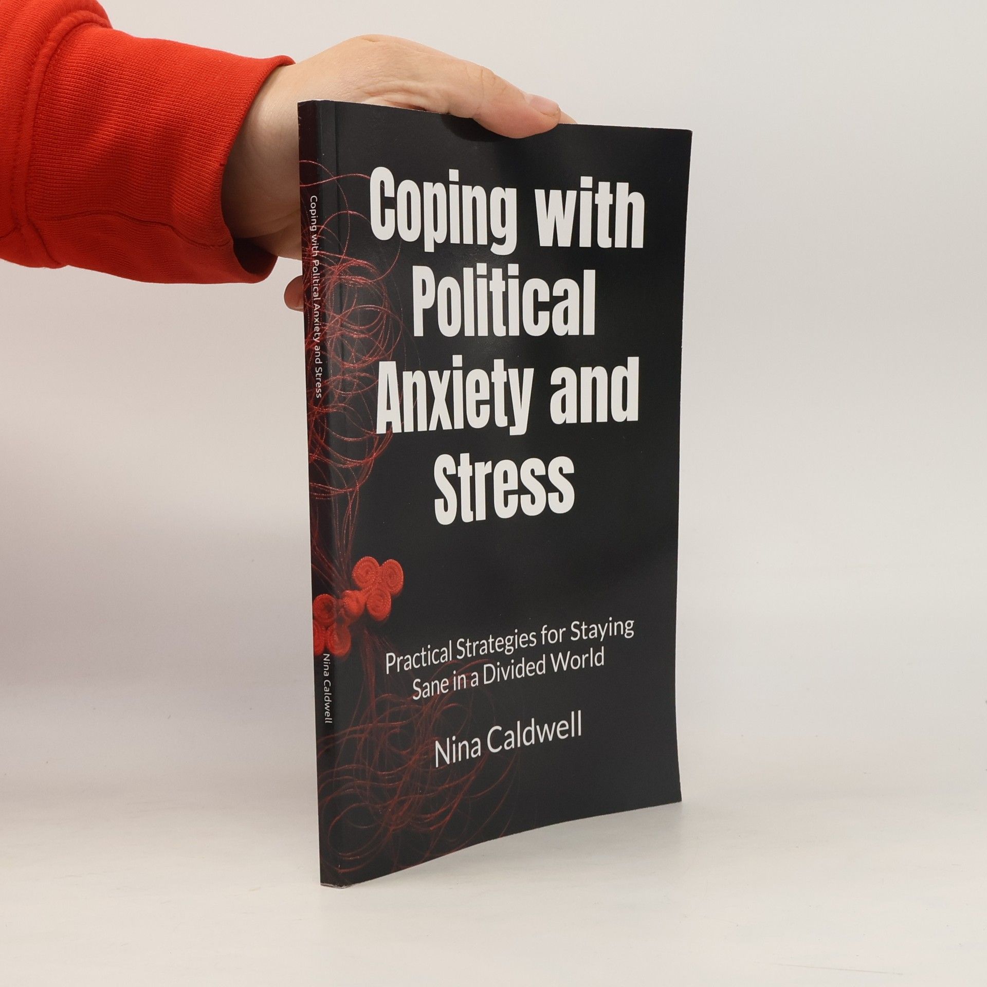 Nina Caldwell Coping with Political Anxiety and Stress