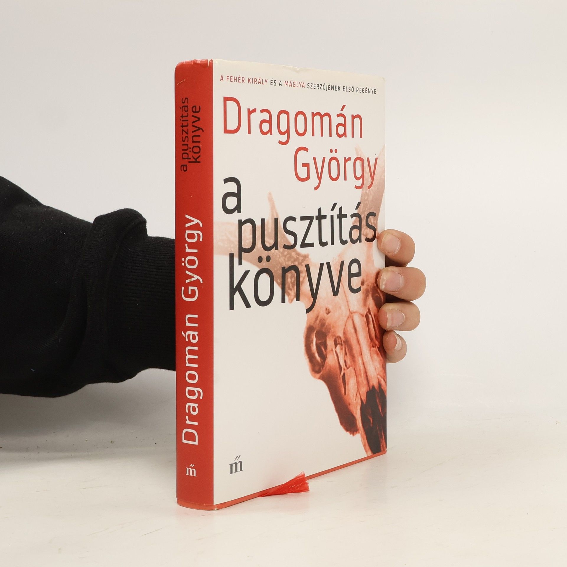 György Dragomán A pusztítás könyve
