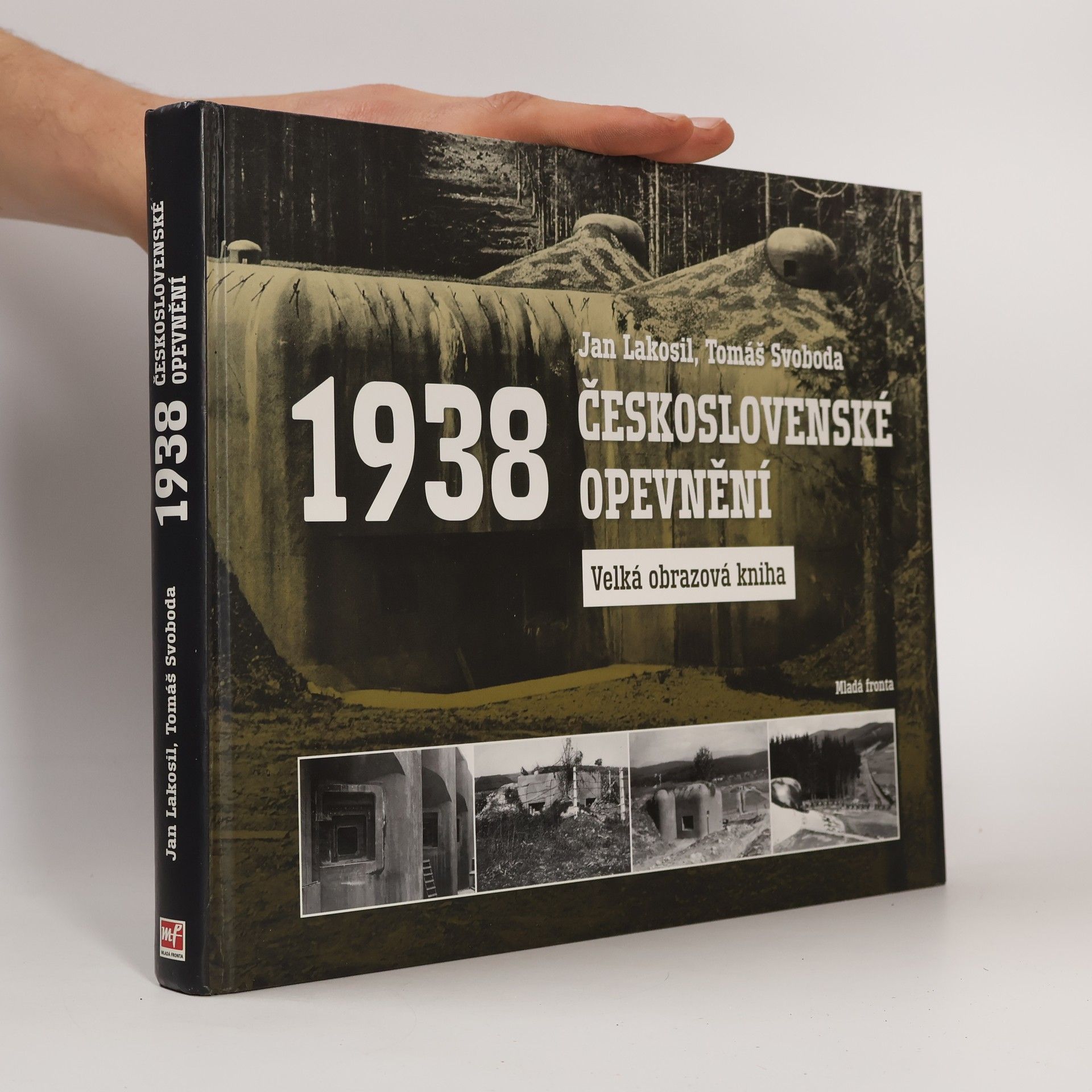 Tomáš Svoboda Československé opevnění 1938: Velká obrazová kniha
