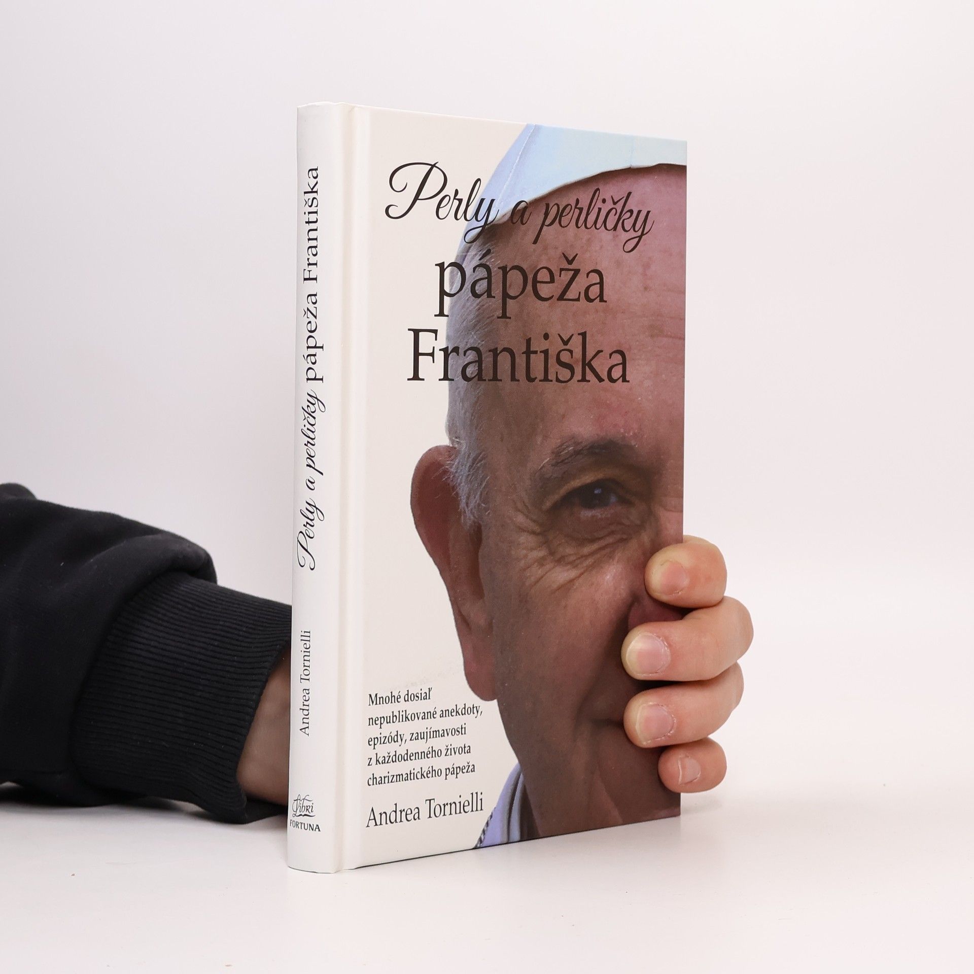 Andrea Tornielli Perly a perličky pápeža Františka