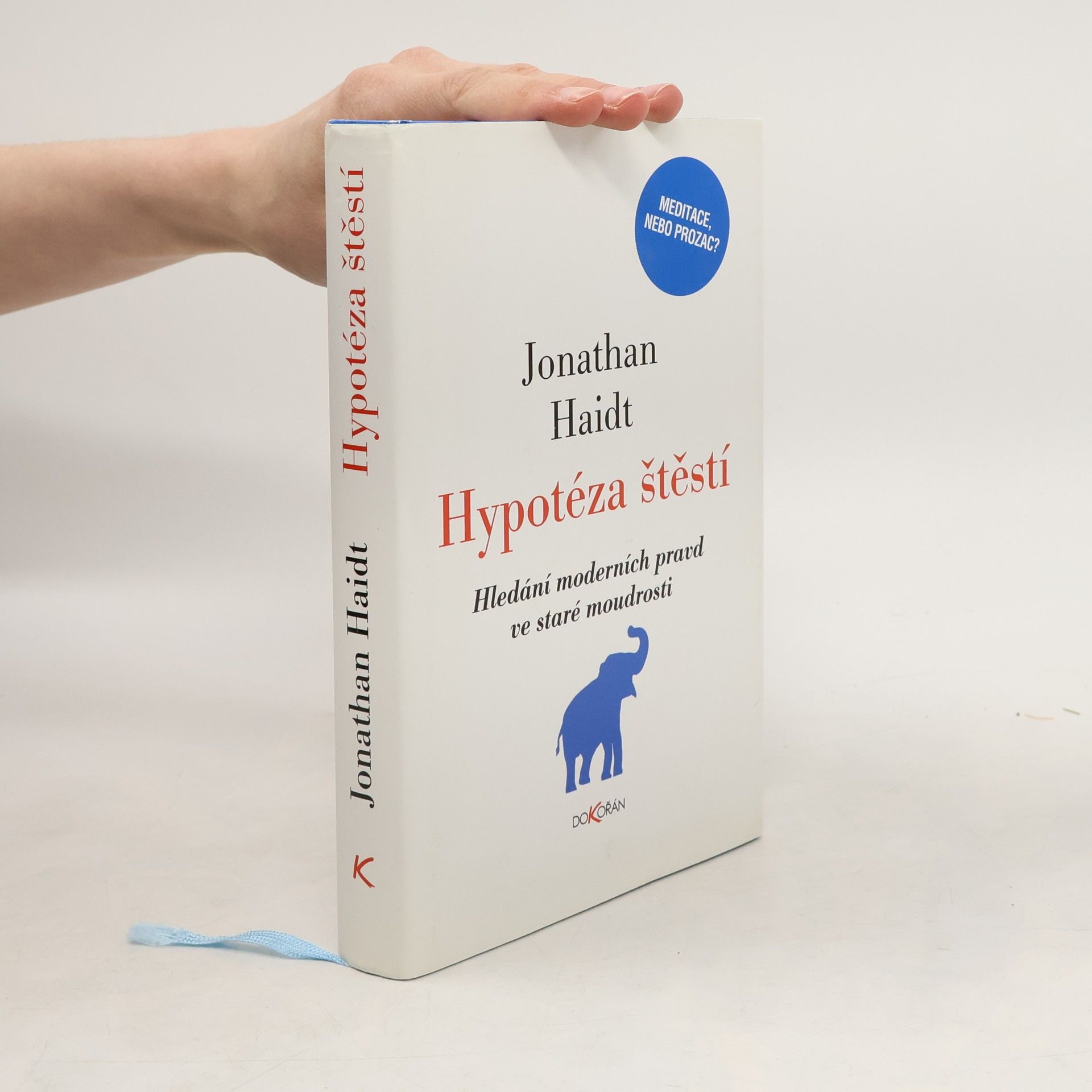 Jonathan Haidt Hypotéza štěstí. Hledání moderních pravd ve staré moudrosti