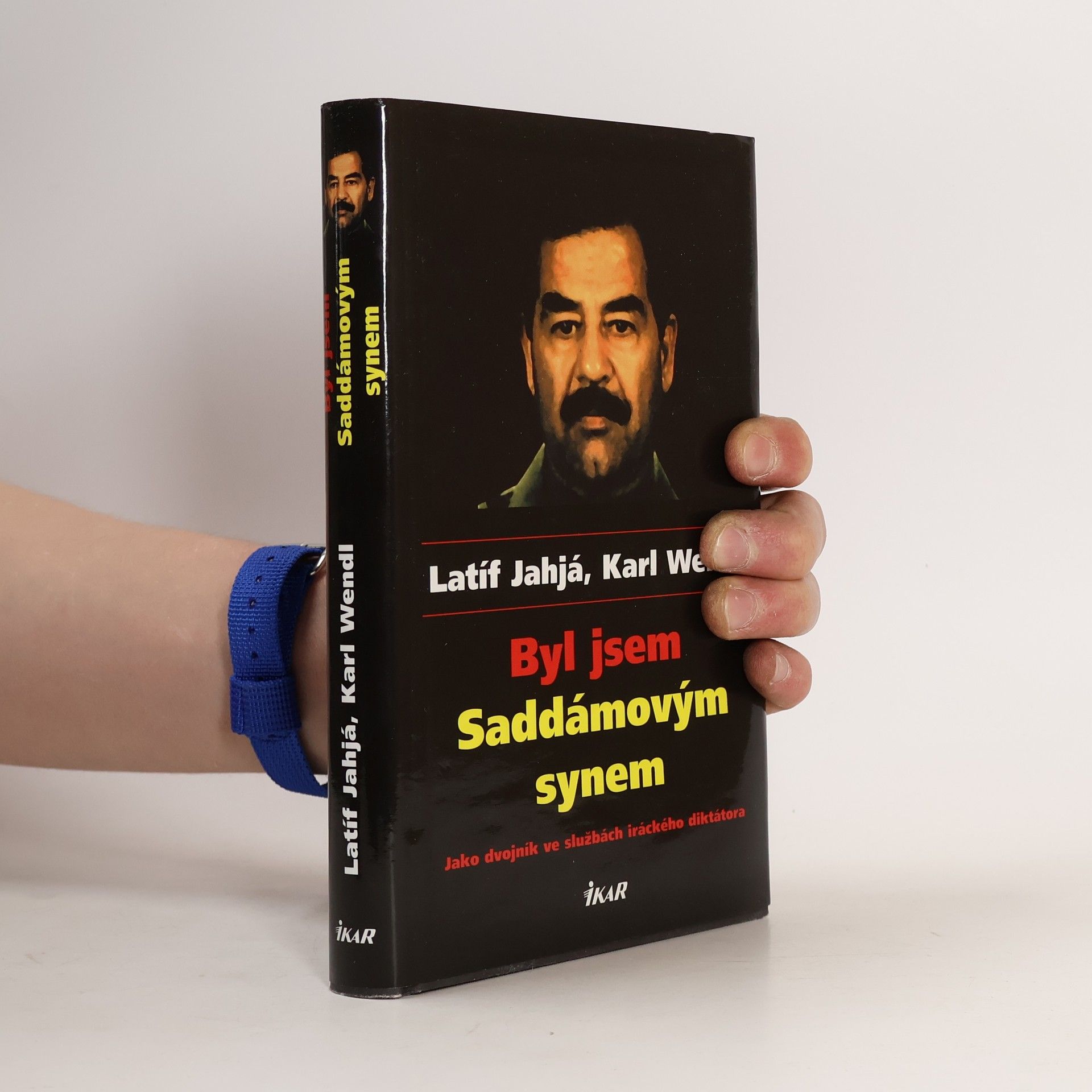 Laṭīf Yaḥyā Byl jsem Saddámovým synem: Jako dvojník ve službách iráckého diktátora