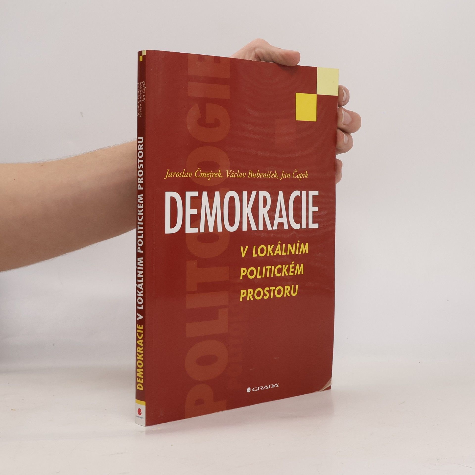 Jaroslav Čmejrek Demokracie v lokálním politickém prostoru