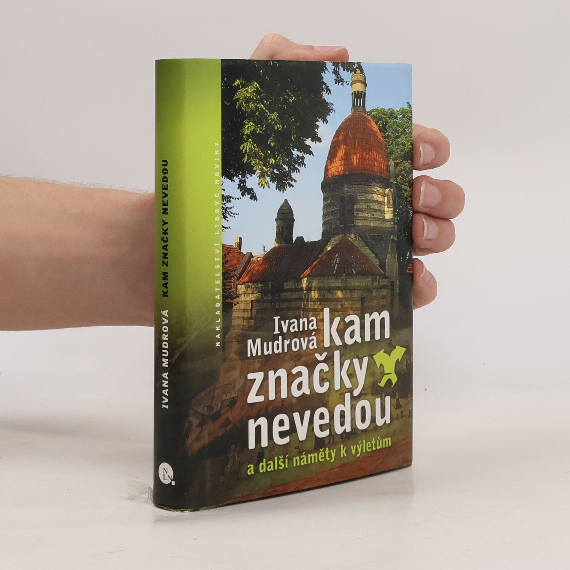 Kam značky nevedou: A další náměty k výletům