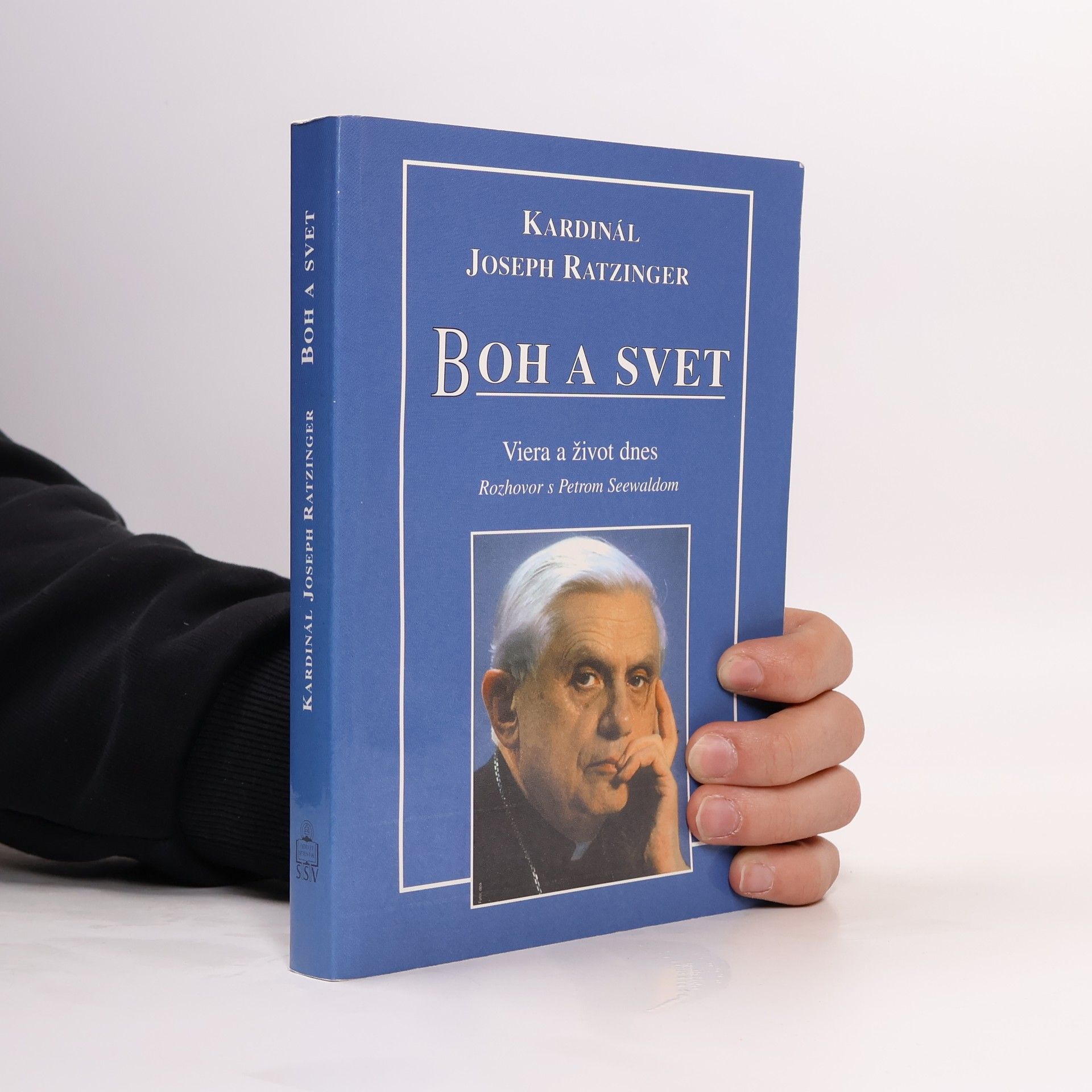 Benedict XVI Boh a svet. Viera a život dnes. Rozhovor s Petrom Seewaldom