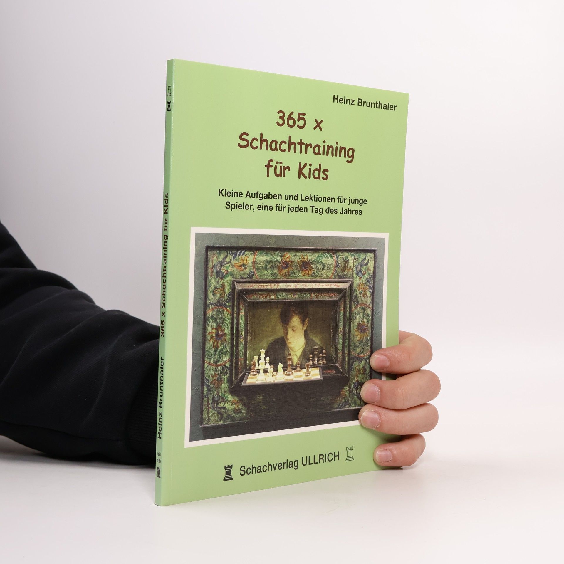 Heinz Brunthaler 365 x Schachtraining für Kids