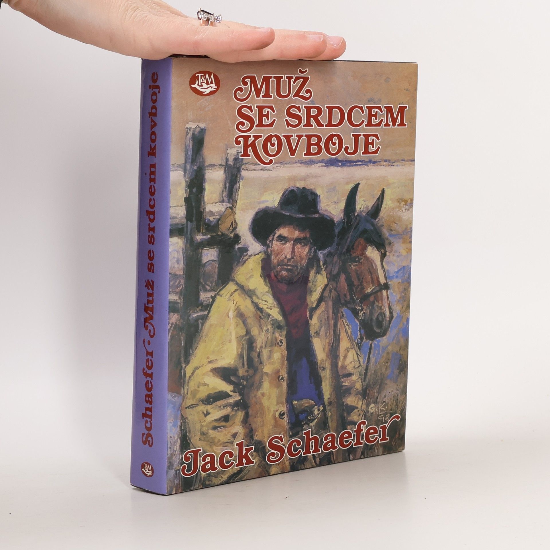 Jack Schaefer Muž se srdcem kovboje