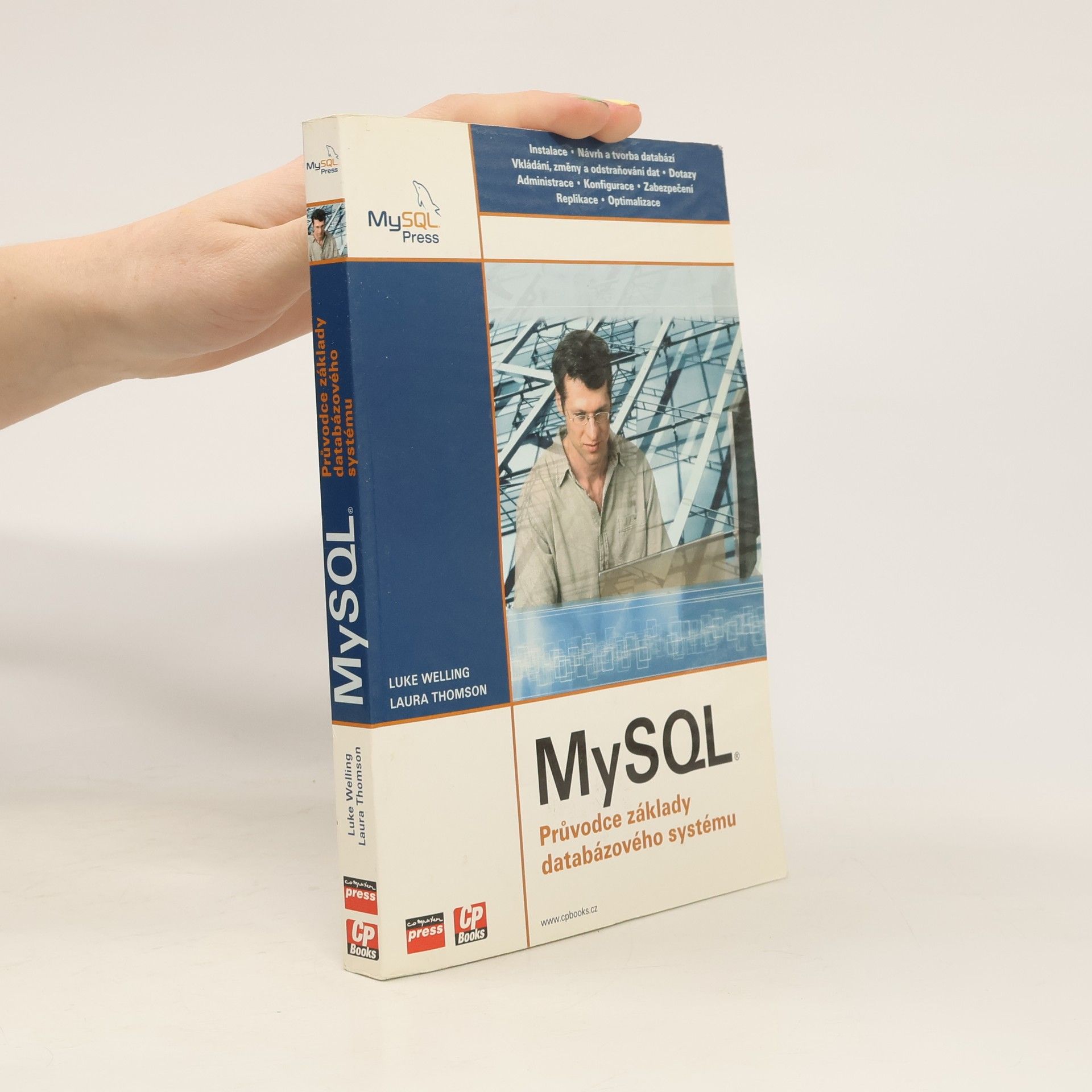 Luke Welling MySQL: Průvodce základy databázového systému