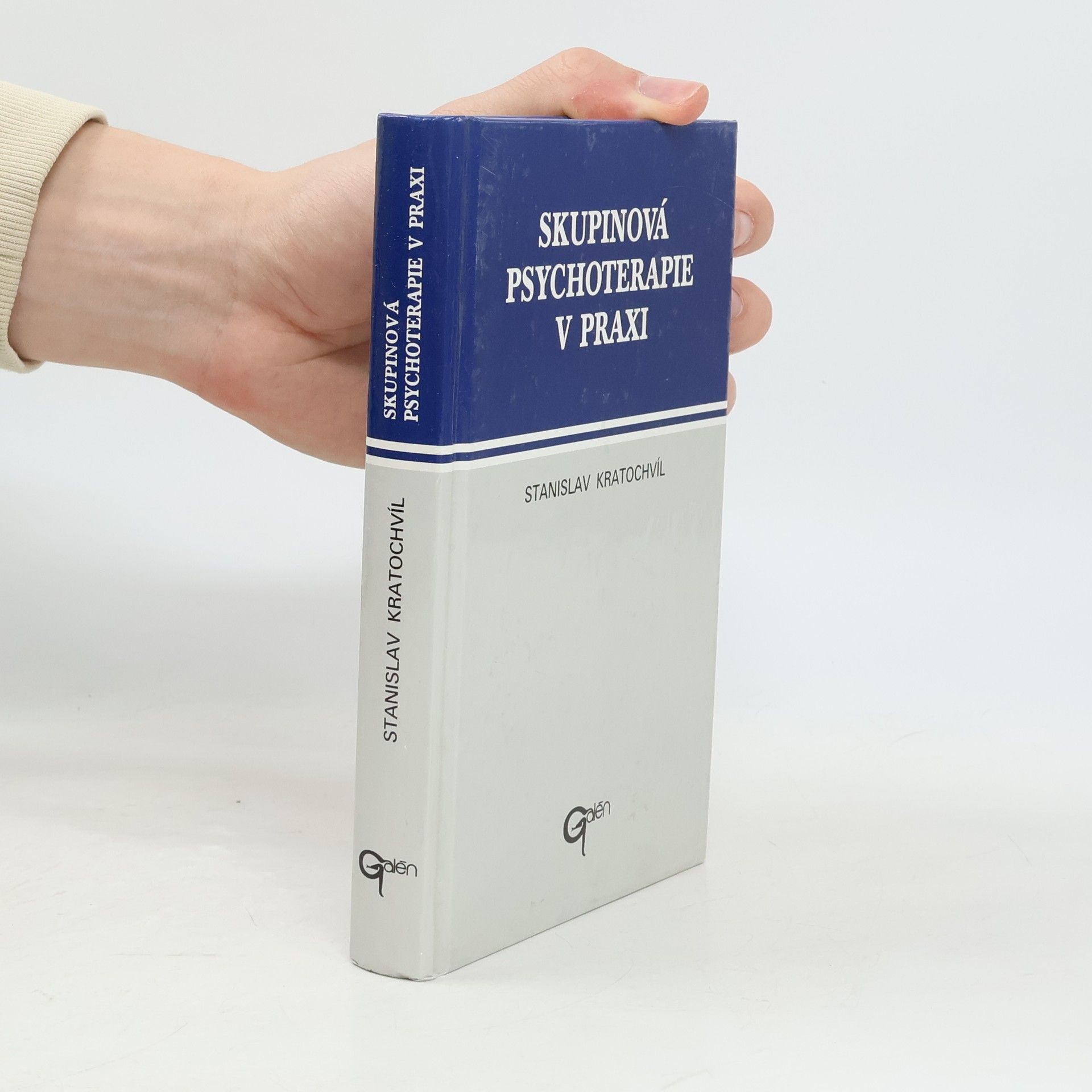 Stanislav Kratochvíl Skupinová psychoterapie v praxi